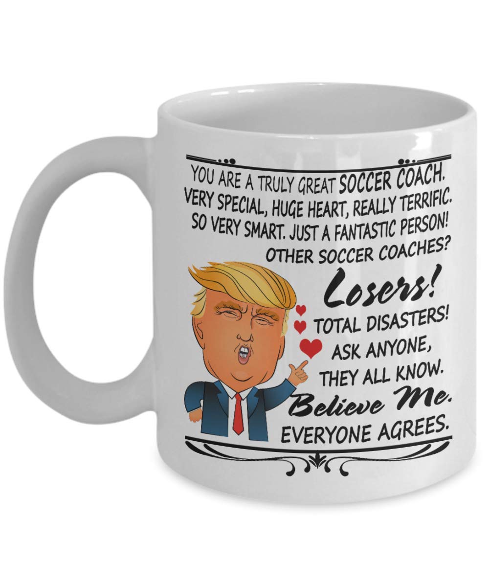Funny Donald Trump Soccer Coach Coffee Mug - Best Gift for Men, Women, Him, Her, Co-Workers - Unique Soccer Coach Mug for Christmas, New Year - Perfect for Office, Home & Soccer Fans