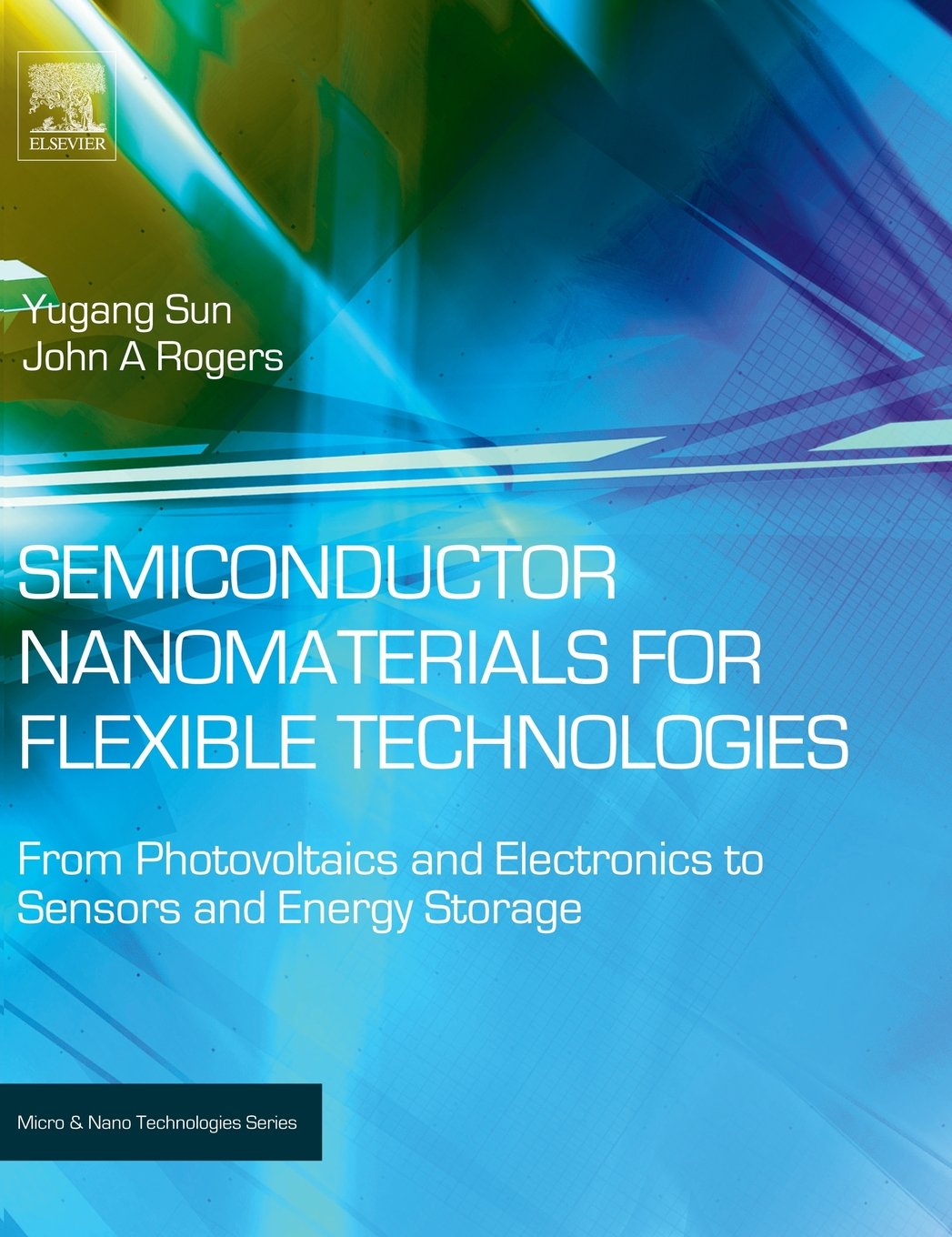 Semiconductor Nanomaterials for Flexible Technologies: Applications in Photovoltaics, Electronics, Sensors & Energy Storage | Micro and Nano Tech for Wearable Devices & IoT Solutions