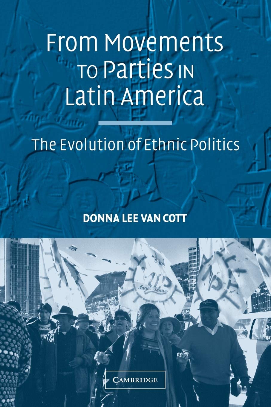 The Evolution of Ethnic Politics in Latin America: From Social Movements to Political Parties | Academic Research & Political Science Studies