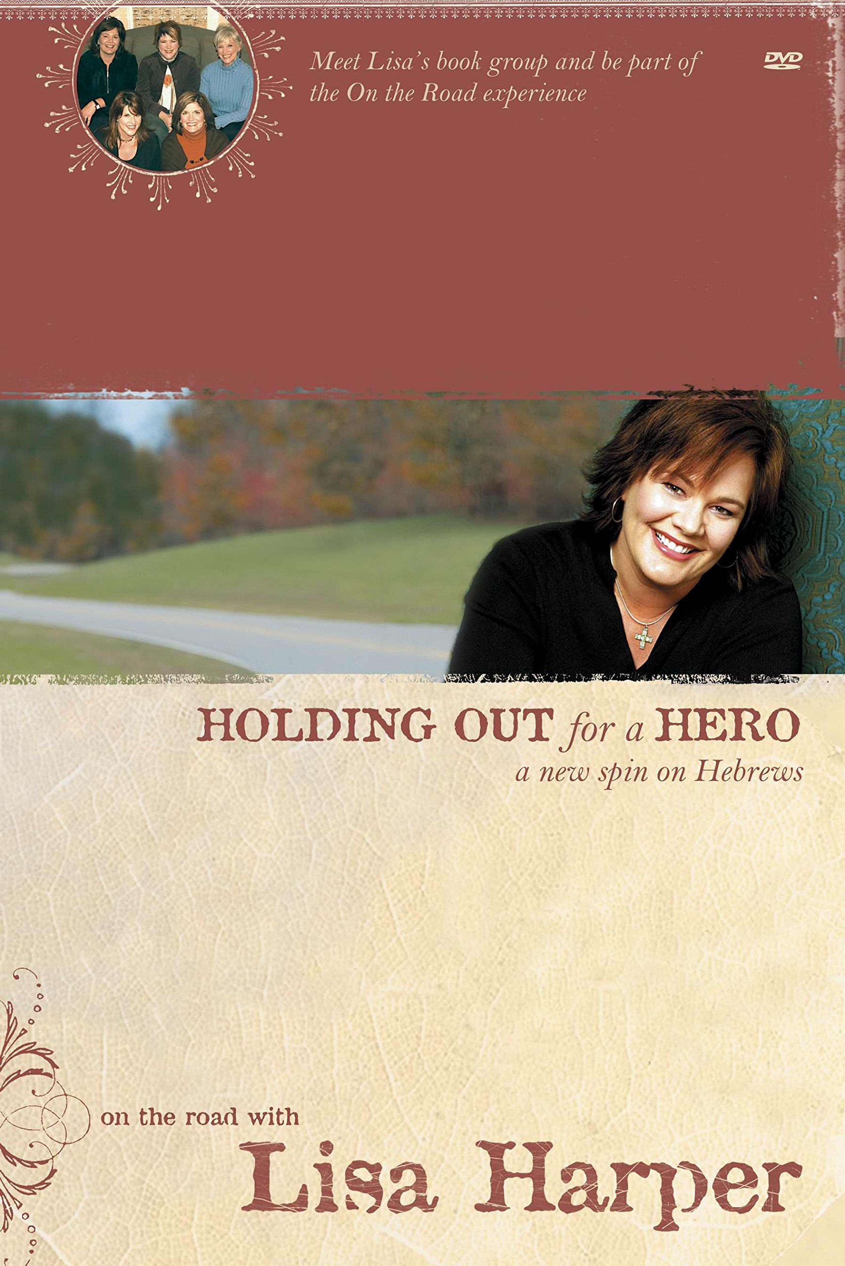 Holding Out for a Hero: A Fresh Perspective on Hebrews - Christian Bible Study Book by Lisa Harper | Perfect for Small Group Discussions & Personal Devotion