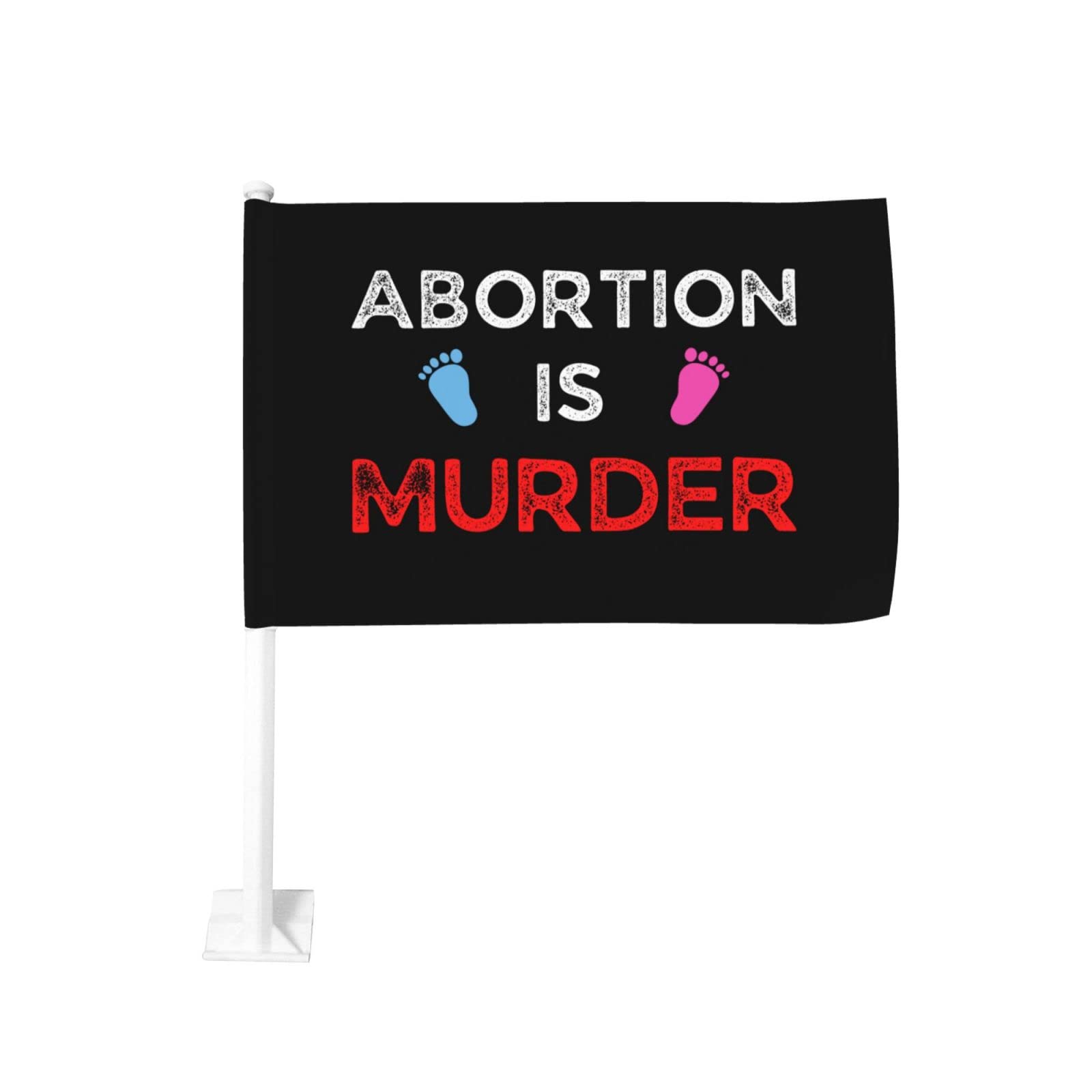 12x18 Inch Pro-Life Car Flag - Double Sided Abortion Is Murder Message - Outdoor Window Clip Decoration for Trucks, Cars & Vehicles - Perfect for Political Rallies, Protests & Conservative Events