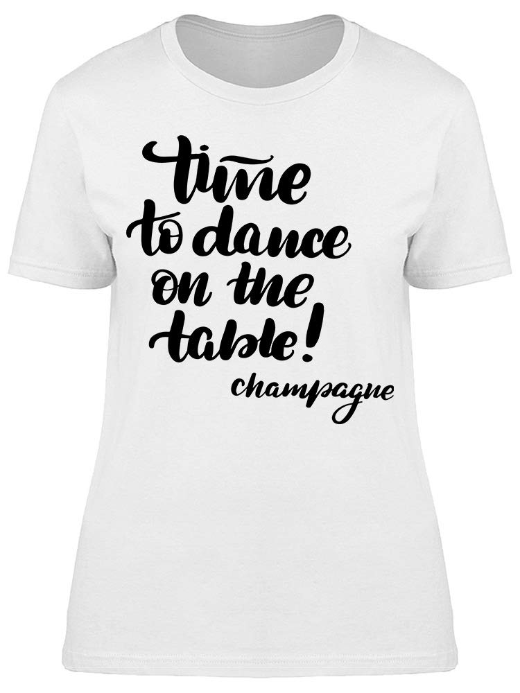 Women's Dance On The Table Graphic Tee - Trendy Casual T-Shirt for Parties, Concerts & Fun Outings