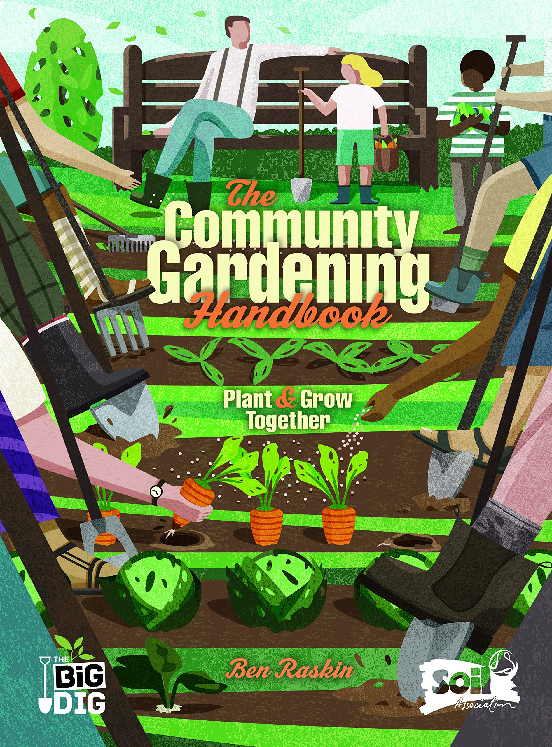 The Community Gardening Handbook: A Guide to Planting and Growing Together – Perfect for Urban Gardens, School Projects & Neighborhood Green Spaces