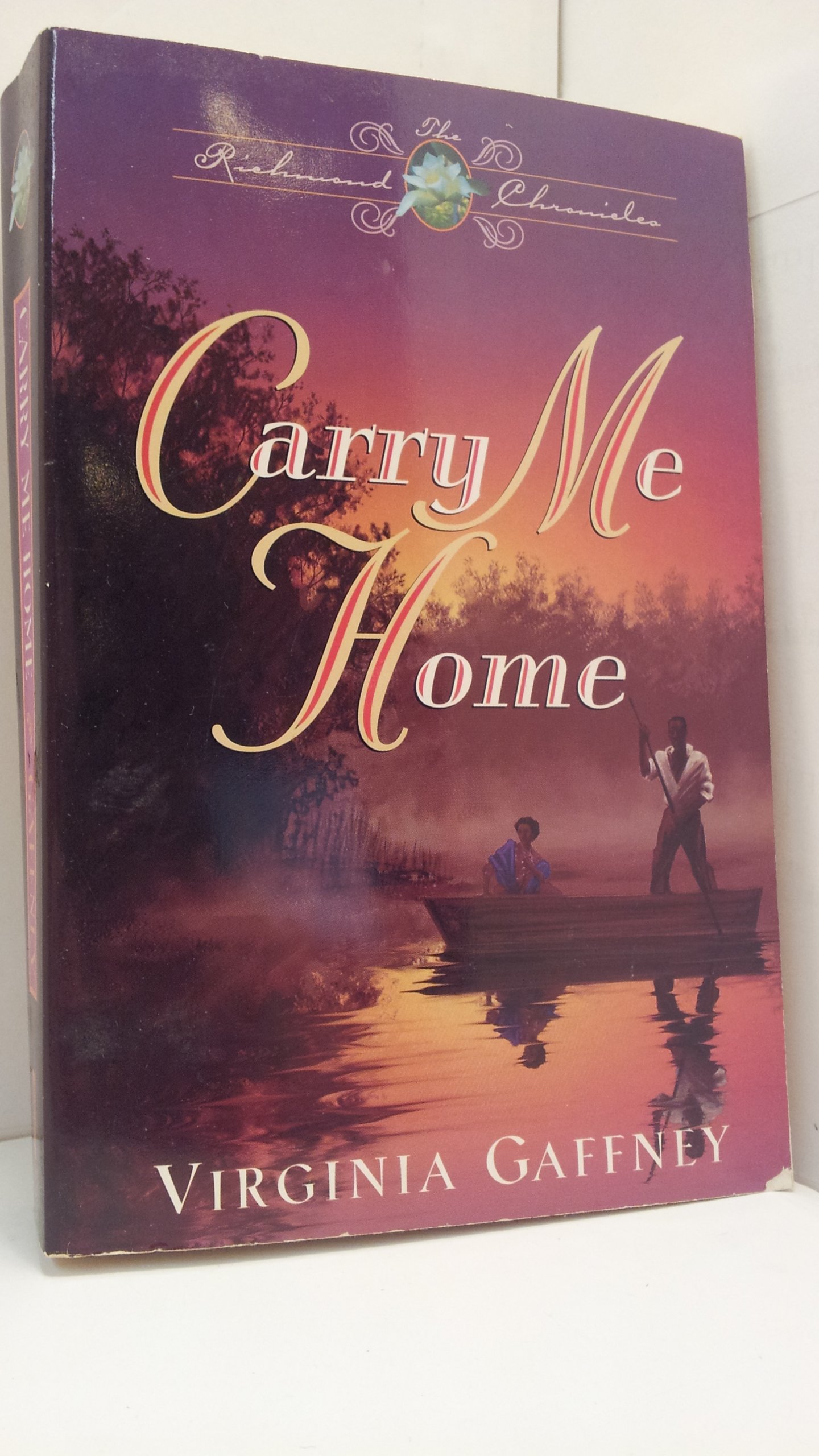 Carry Me Home - Richmond Chronicles by Virginia Gaffney | Historical Fiction Novel | Perfect for Book Clubs & Virginia History Enthusiasts