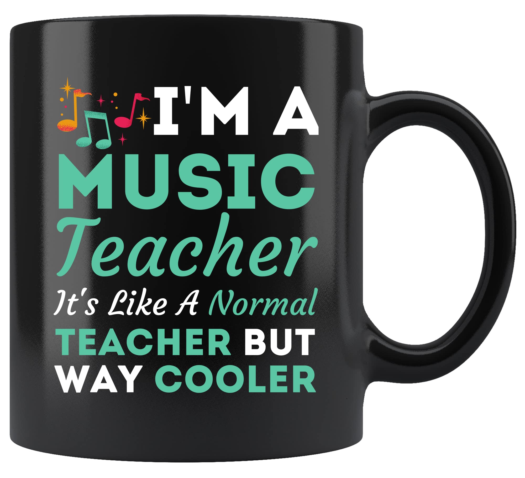 Funny Music Teacher Gift - 11Oz Black Coffee Mug for Birthday, Appreciation & Retirement - Perfect for Tea, Coffee & Hot Drinks