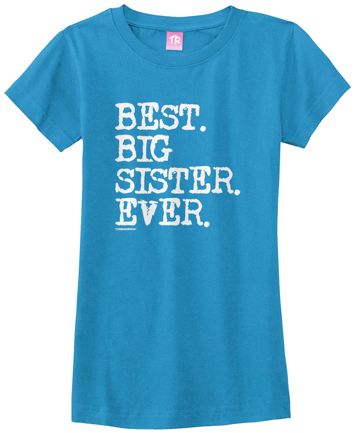 Threadrock Big Girls' Best Big Sister Ever Fitted T-Shirt - Comfortable Cotton Tee for Siblings & Family Bonding - Perfect for Birthdays, Holidays & Matching Outfits