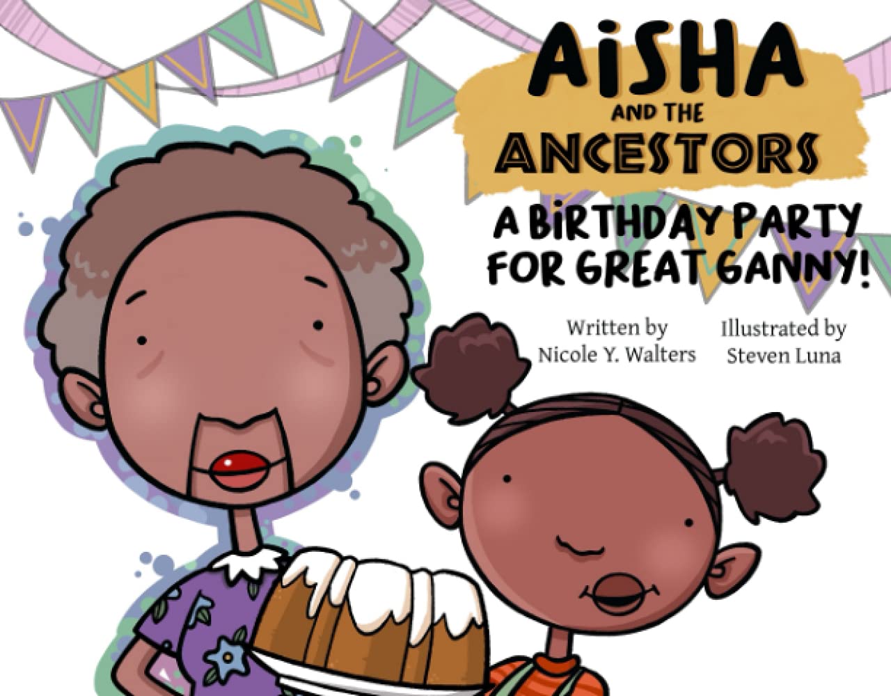 Aisha and the Ancestors: A Heartwarming Birthday Party for Great Granny - Perfect for Family Celebrations & Multicultural Storytime