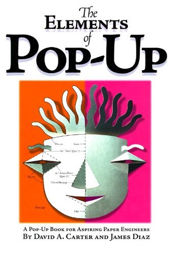 The Elements of Pop-Up: A Pop-Up Book for Aspiring Paper Engineers by David A. Carter & James Diaz - Perfect for Paper Crafting, DIY Projects & Creative Gift Ideas