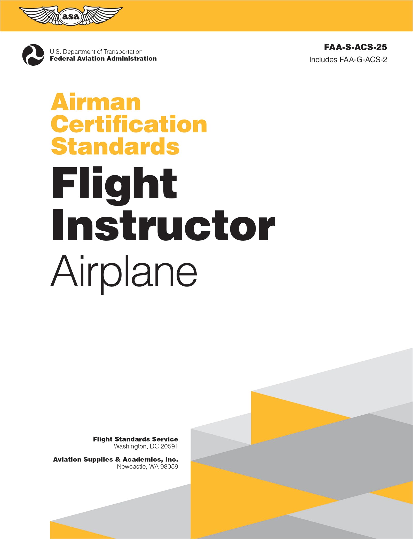 **FAA-S-ACS-25 Airman Certification Standards: Flight Instructor - Airplane (2025) | ASA ACS Series | Pilot Training & Certification Guide**    *(Use Case: Essential for aspiring flight instructors, aviation students, and FAA exam prep to master airplane certification standards.)*