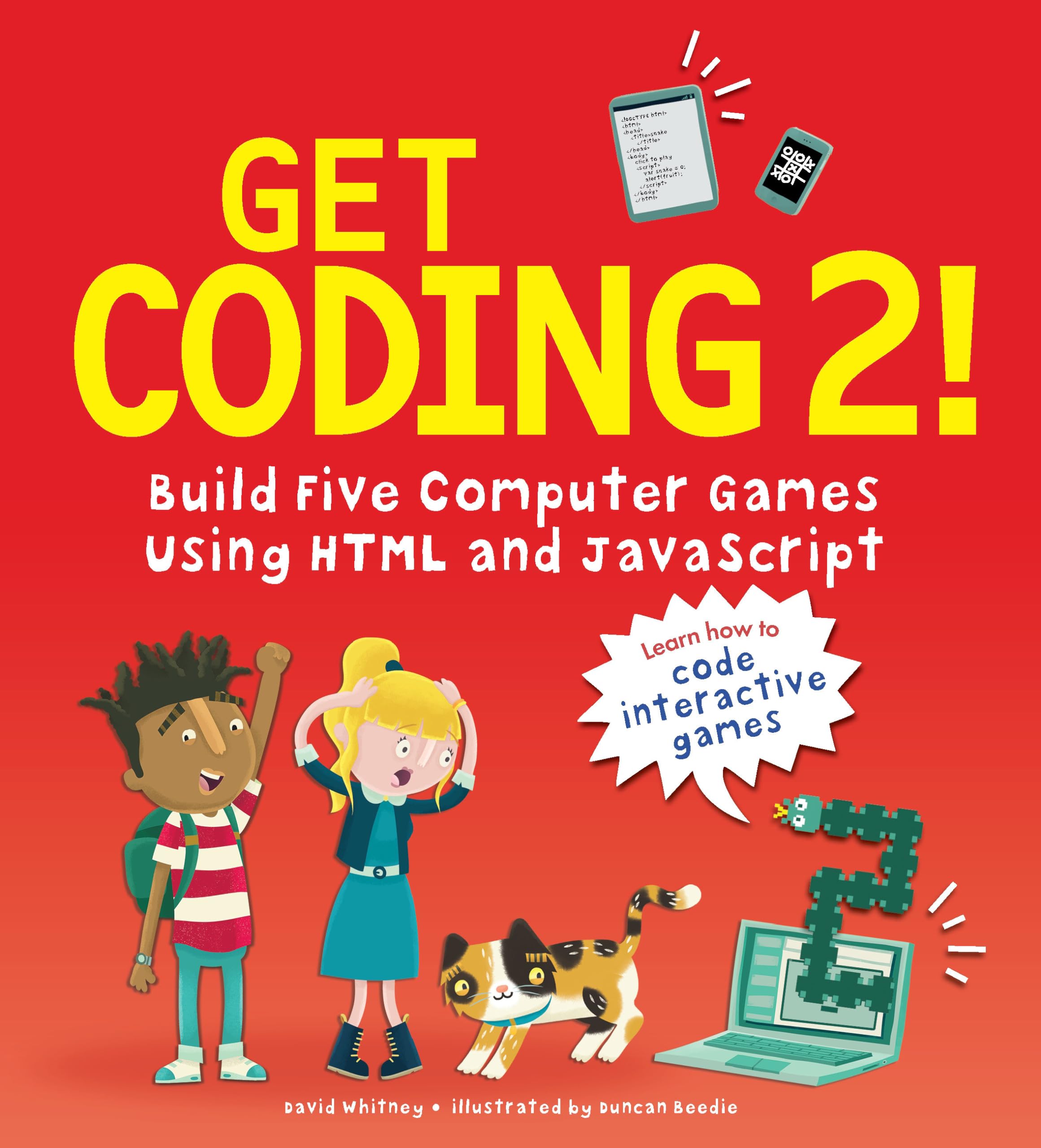 Get Coding 2: Build Five Computer Games Using HTML and JavaScript - Learn Game Development for Beginners and Students