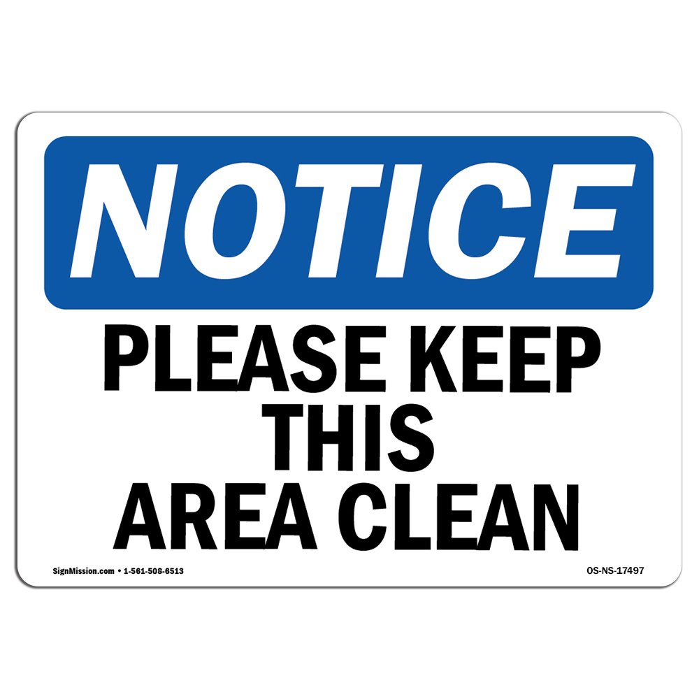 OSHA Notice Sign - Please Keep This Area Clean | Durable Vinyl Label Decal for Business Safety | Construction Site & Warehouse Compliance Sign | Made in USA | Ideal for OSHA Workplace Safety & Hazard Awareness