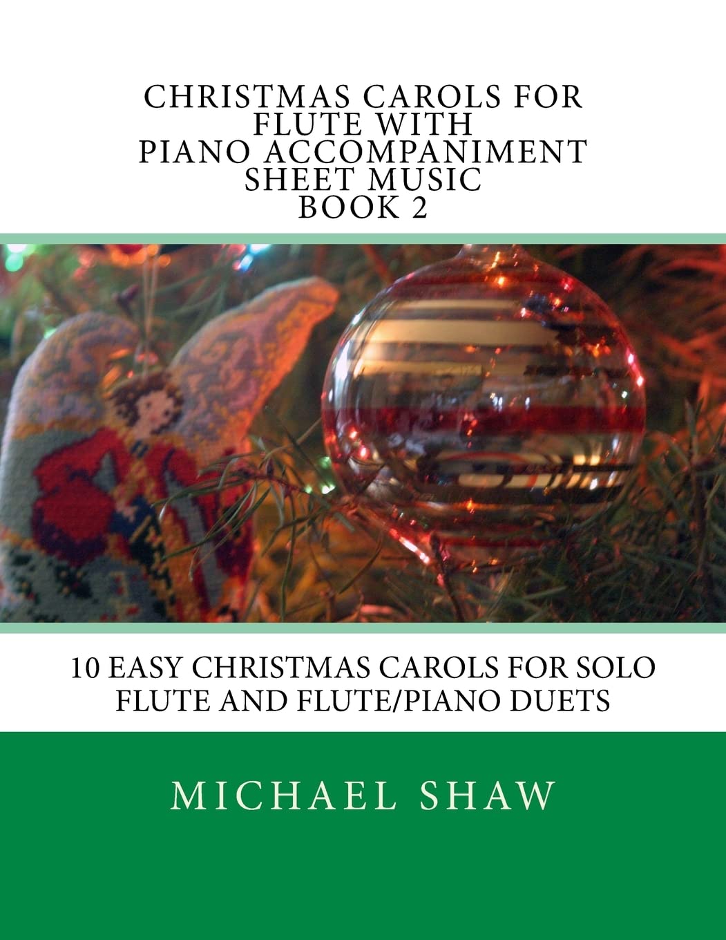 Christmas Carols for Flute with Piano Accompaniment - Book 2: 10 Easy Holiday Songs for Solo Flute & Flute/Piano Duets | Perfect for Christmas Performances & Music Lessons