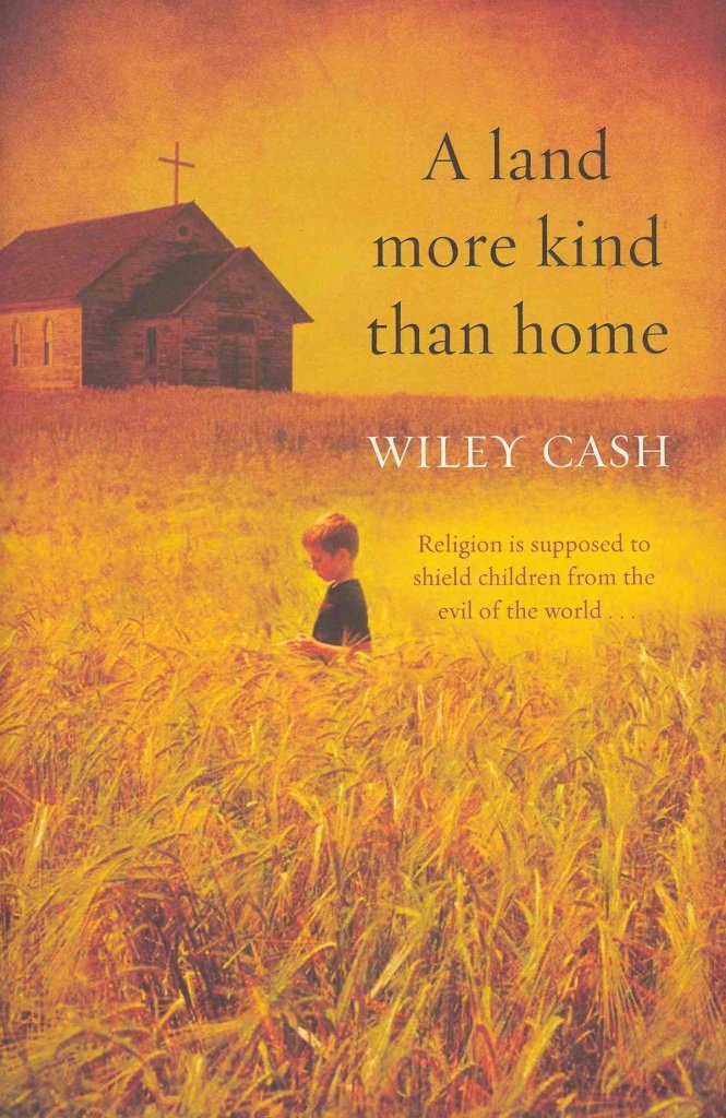 A Land More Kind Than Home: A Novel by Wiley Cash - Southern Gothic Fiction Book for Book Clubs & Literature Lovers - Perfect for Reading Retreats & Cozy Nights