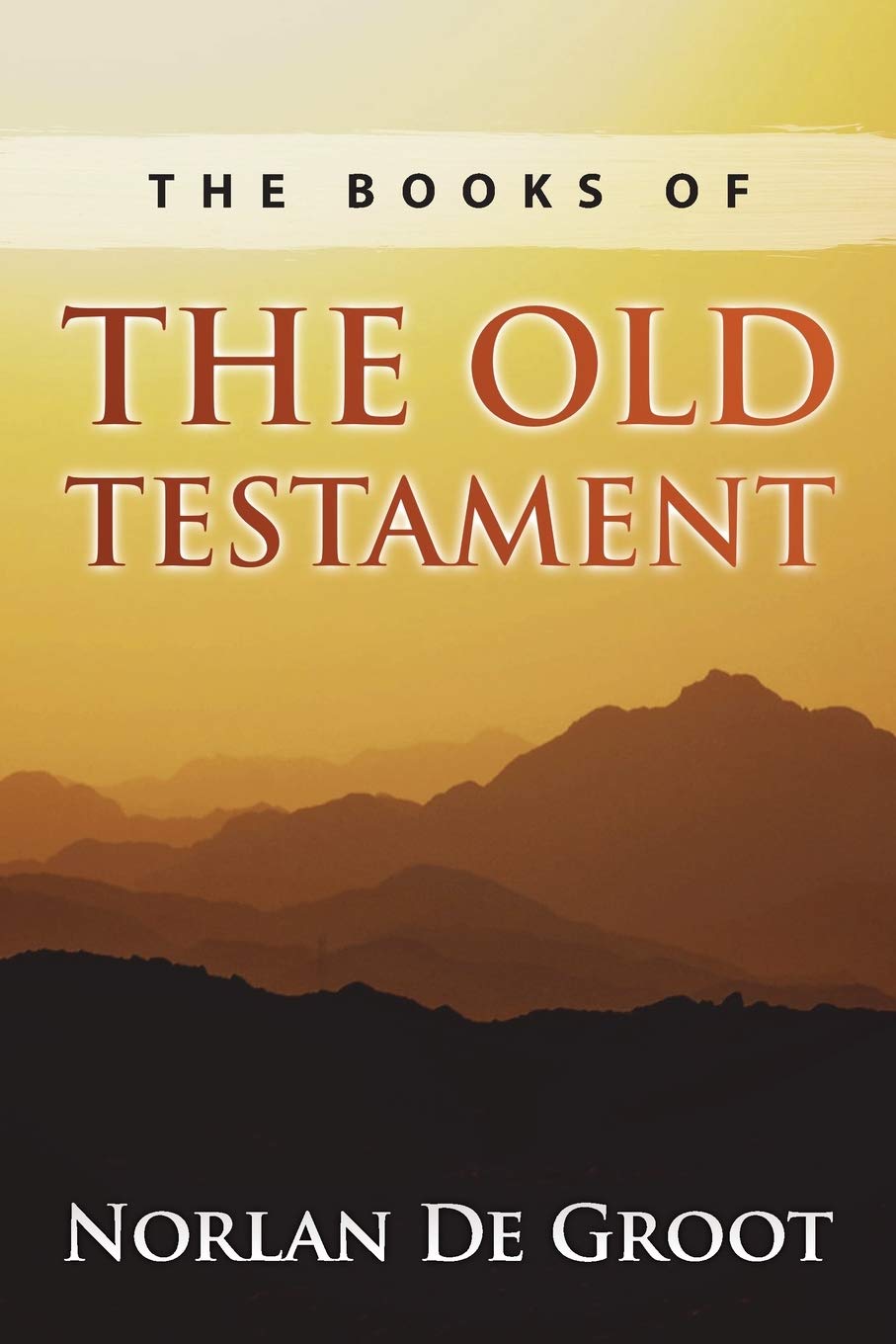 The Books of the Old Testament - Complete Collection of Biblical Scriptures for Study, Worship & Spiritual Growth | Perfect for Christian Education, Bible Study Groups & Personal Devotion