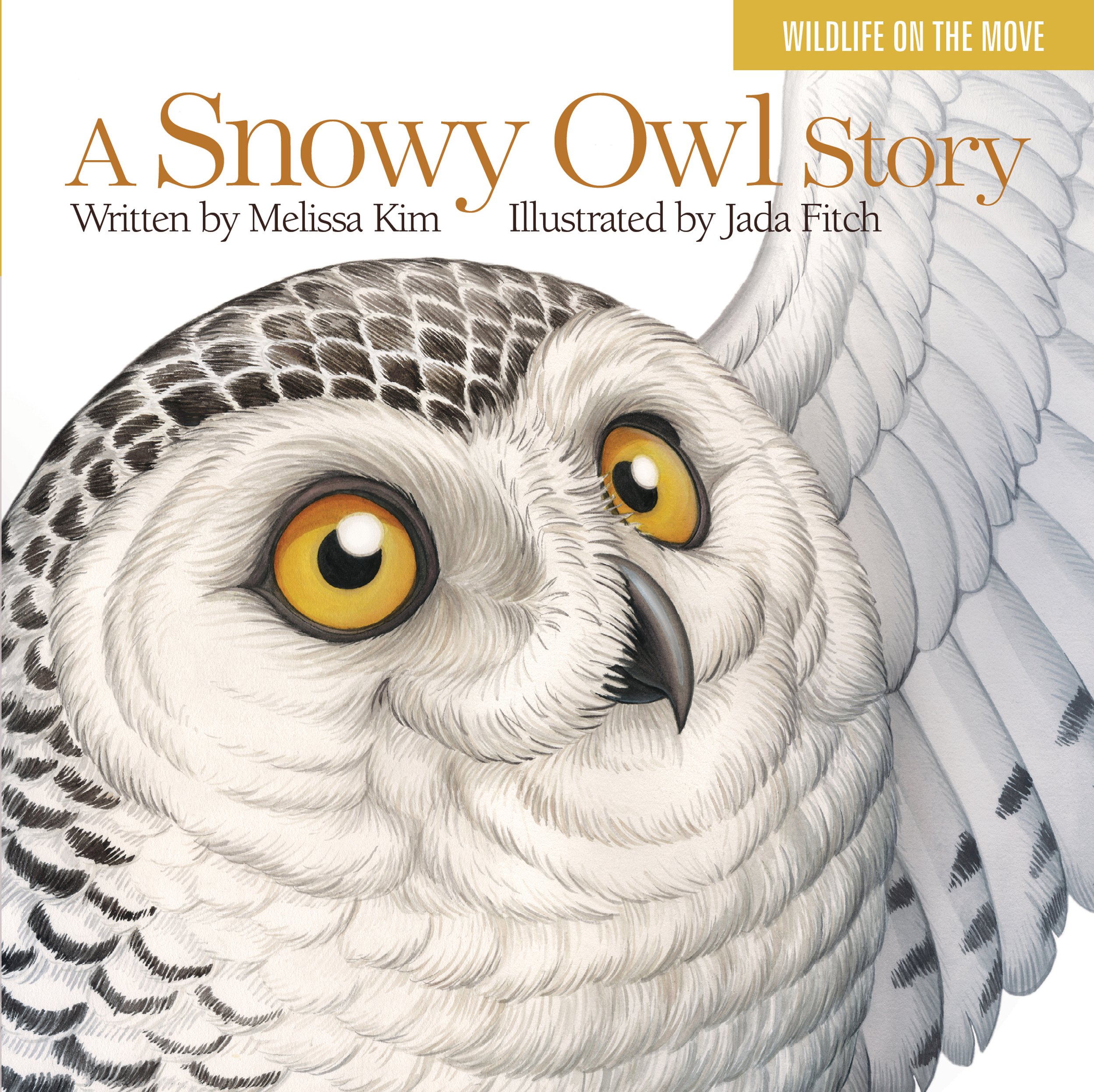A Snowy Owl Story: Wildlife on the Move - Perfect for Nature Lovers & Kids' Bedtime Reading