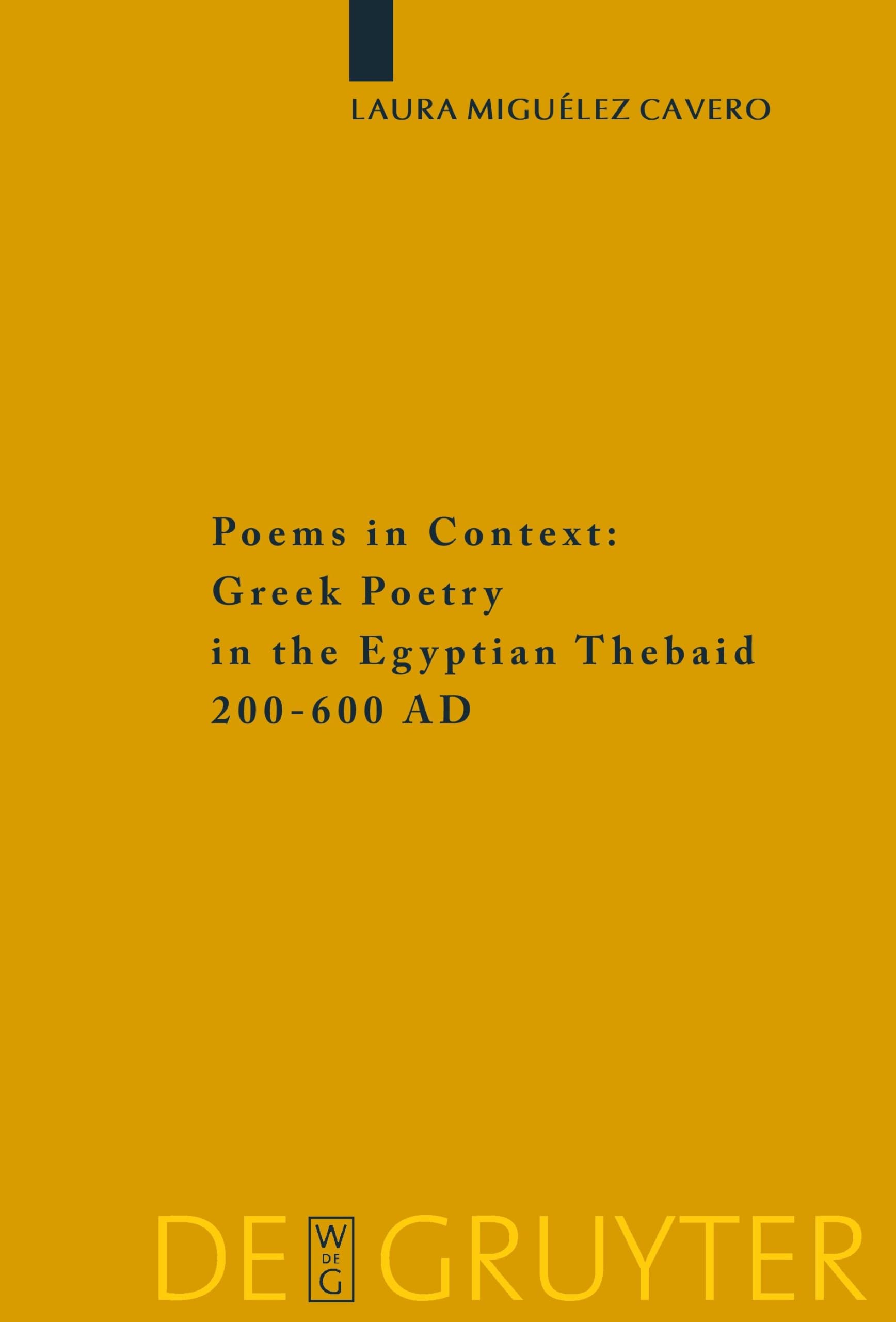 Poems in Context: Greek Poetry in the Egyptian Thebaid 200-600 AD (Sozomena, 2) | Ancient Literature Study, Classical Poetry Analysis, Academic Research Resource