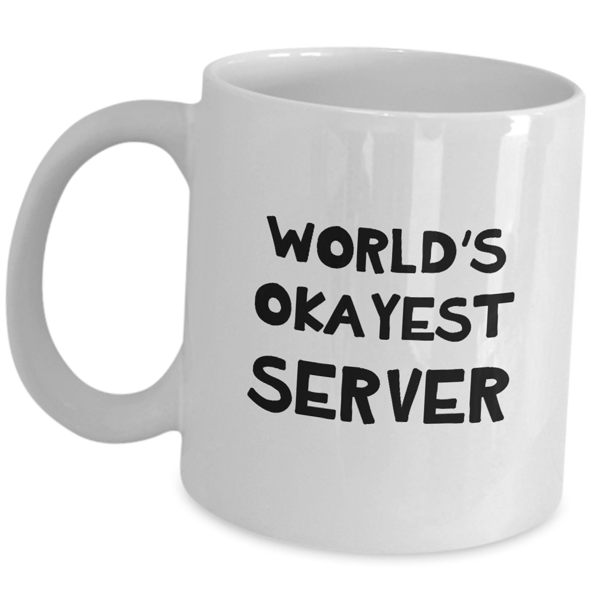 Funny 'World's Okayest Server' Coffee Mug - Ceramic Tea Cup for Waiters & Waitresses - Cute Appreciation Gift for Restaurant Staff, Food Service Workers - Great for Job Pride, Recognition Awards & Gag Gifts (Ideal for Coffee Breaks, Office Humor & Server Appreciation Days)