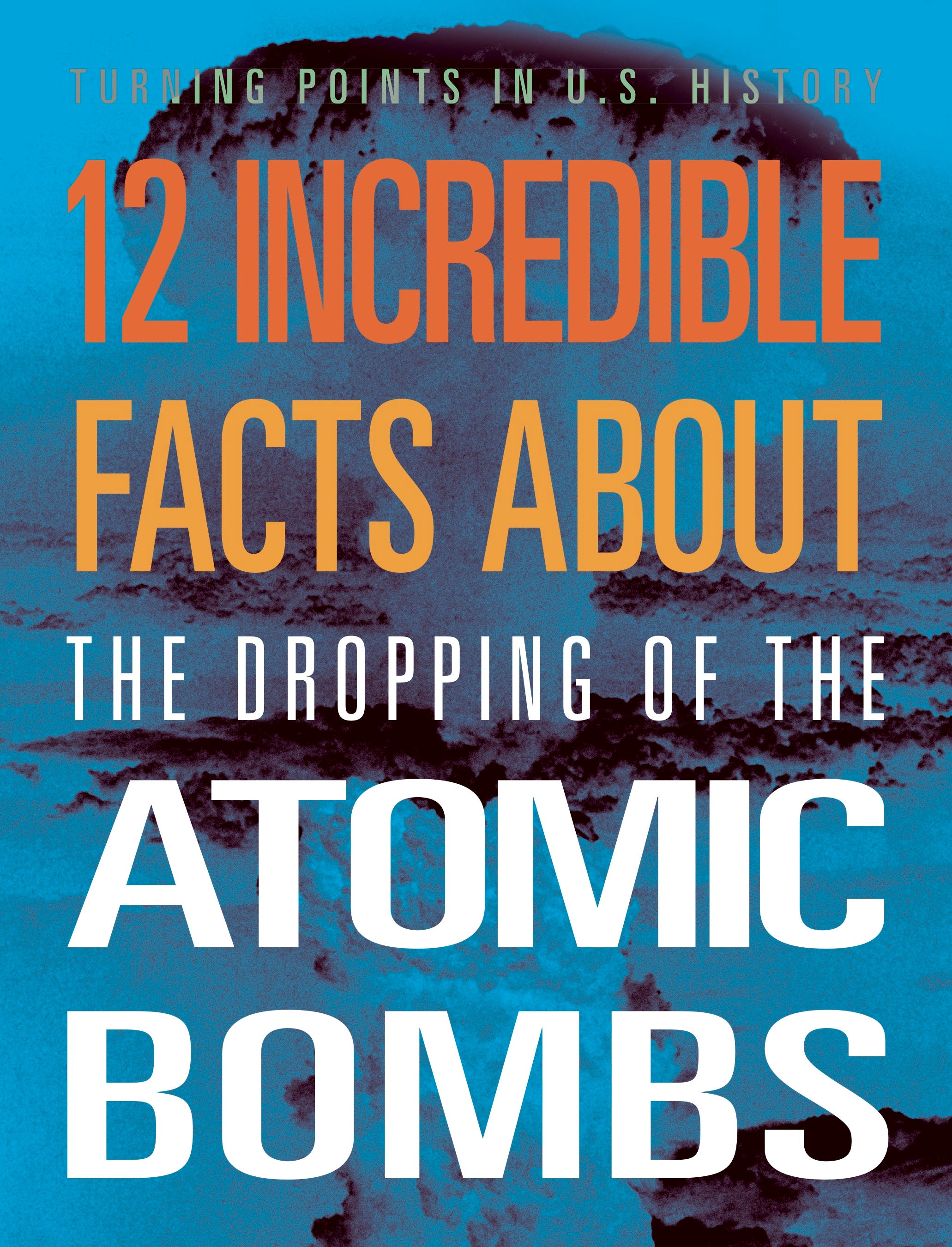 12 Incredible Facts About the Atomic Bombings of Hiroshima and Nagasaki - WWII History for Students & Educators
