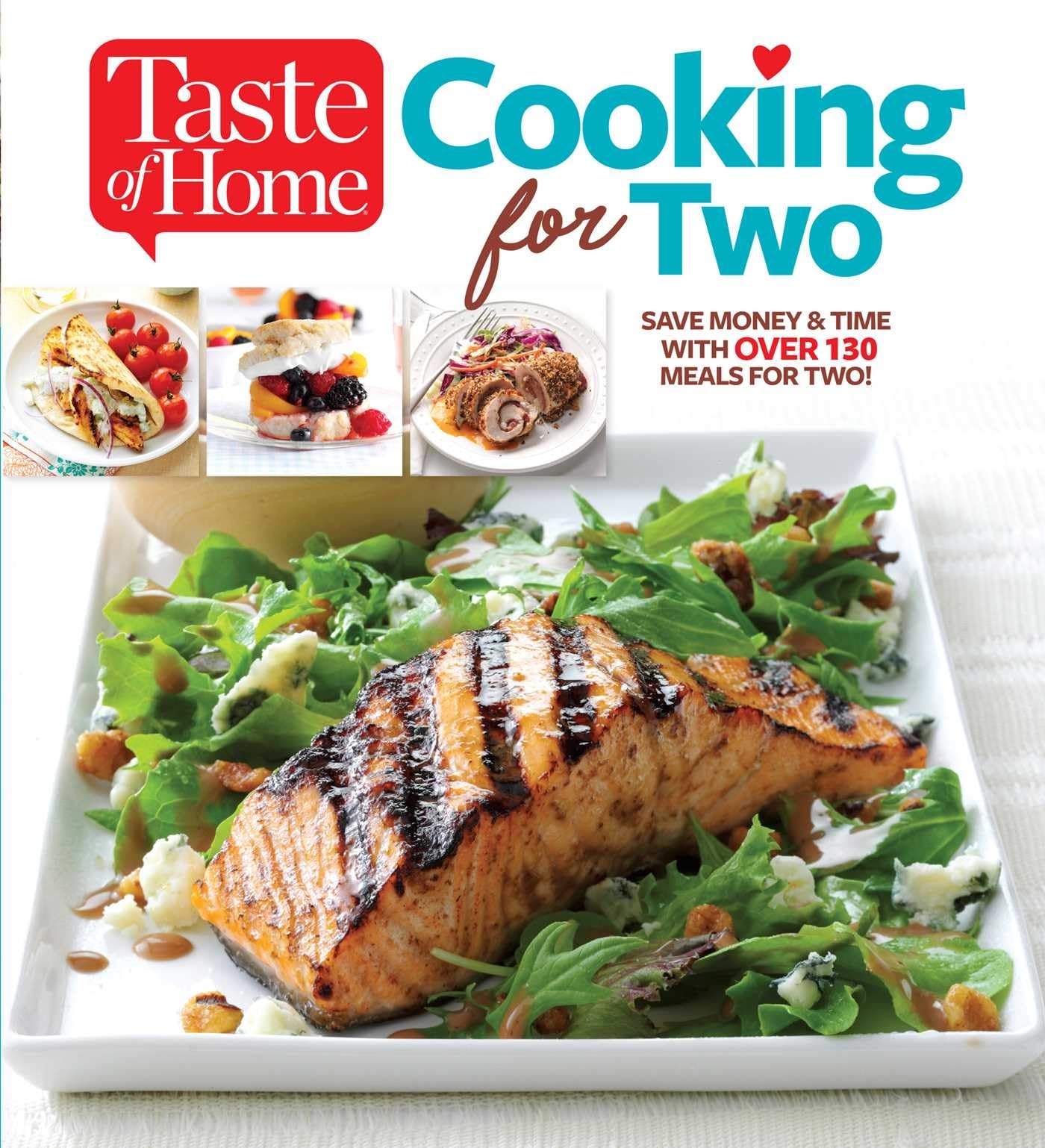 Taste of Home Cooking for Two: 130+ Easy & Budget-Friendly Meals for Couples | Perfect for Date Nights & Romantic Dinners