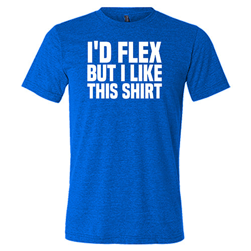 Unisex 'I'd Flex But I Like This Shirt' Funny Graphic Tee - Comfortable Cotton T-Shirt for Casual Wear, Gym, and Everyday Outfits