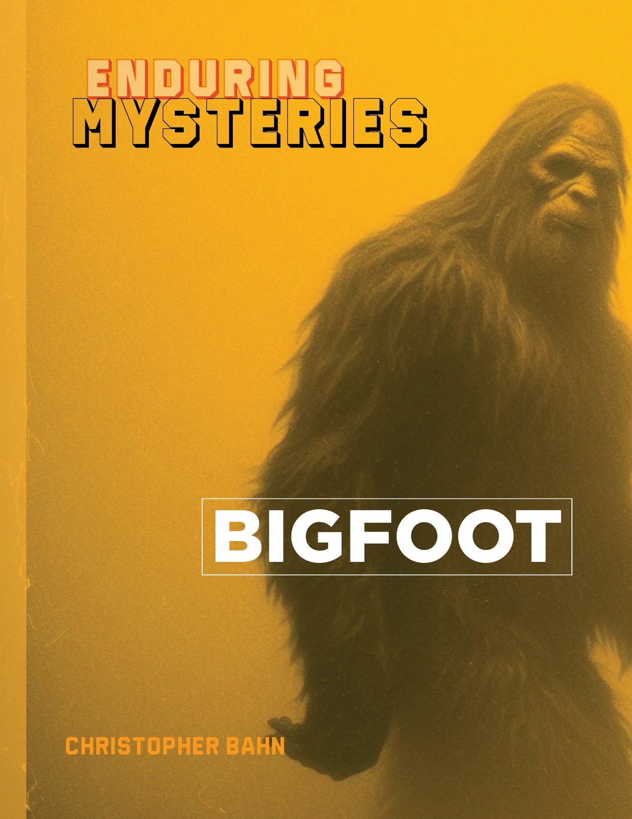 Bigfoot: Enduring Mysteries and Unexplained Encounters - Explore Cryptid Legends for Outdoor Adventures and Paranormal Research