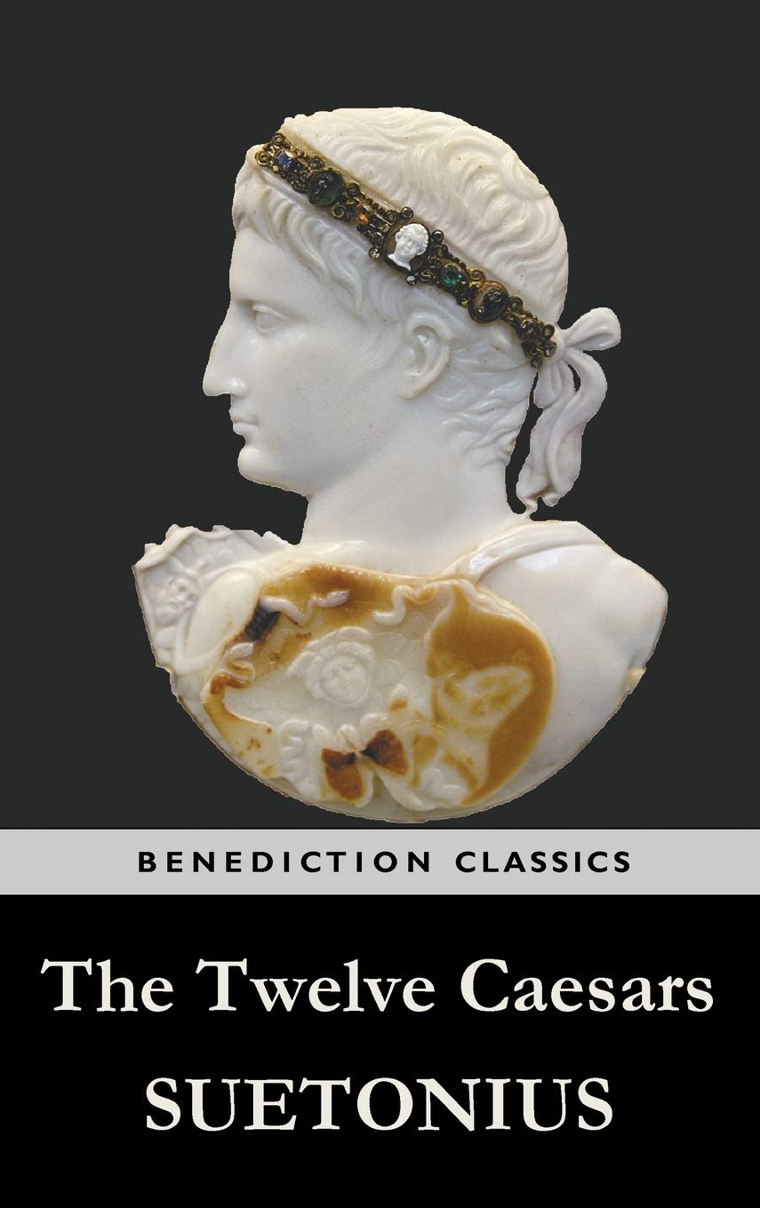 The Twelve Caesars: Ancient Roman History Book - Perfect for History Enthusiasts & Students