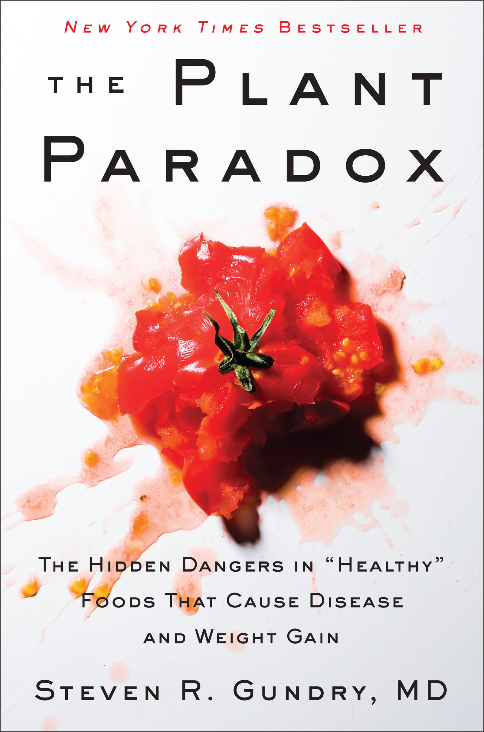 The Plant Paradox: Hidden Dangers in 'Healthy' Foods That Cause Disease & Weight Gain - Book 1 | Nutrition Guide for Gut Health & Autoimmune Conditions | Perfect for Keto & Paleo Dieters