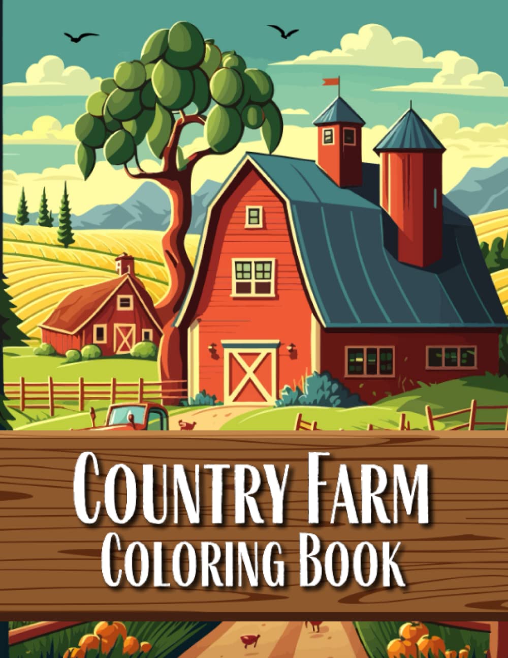 Country Farm Coloring Book for Adults - 100 Pages of Idyllic Farmhouses, Charming Animals & Serene Landscapes | Stress Relief, Relaxation & Mindfulness | Perfect for Art Therapy, Gifts & Creative Hobbies