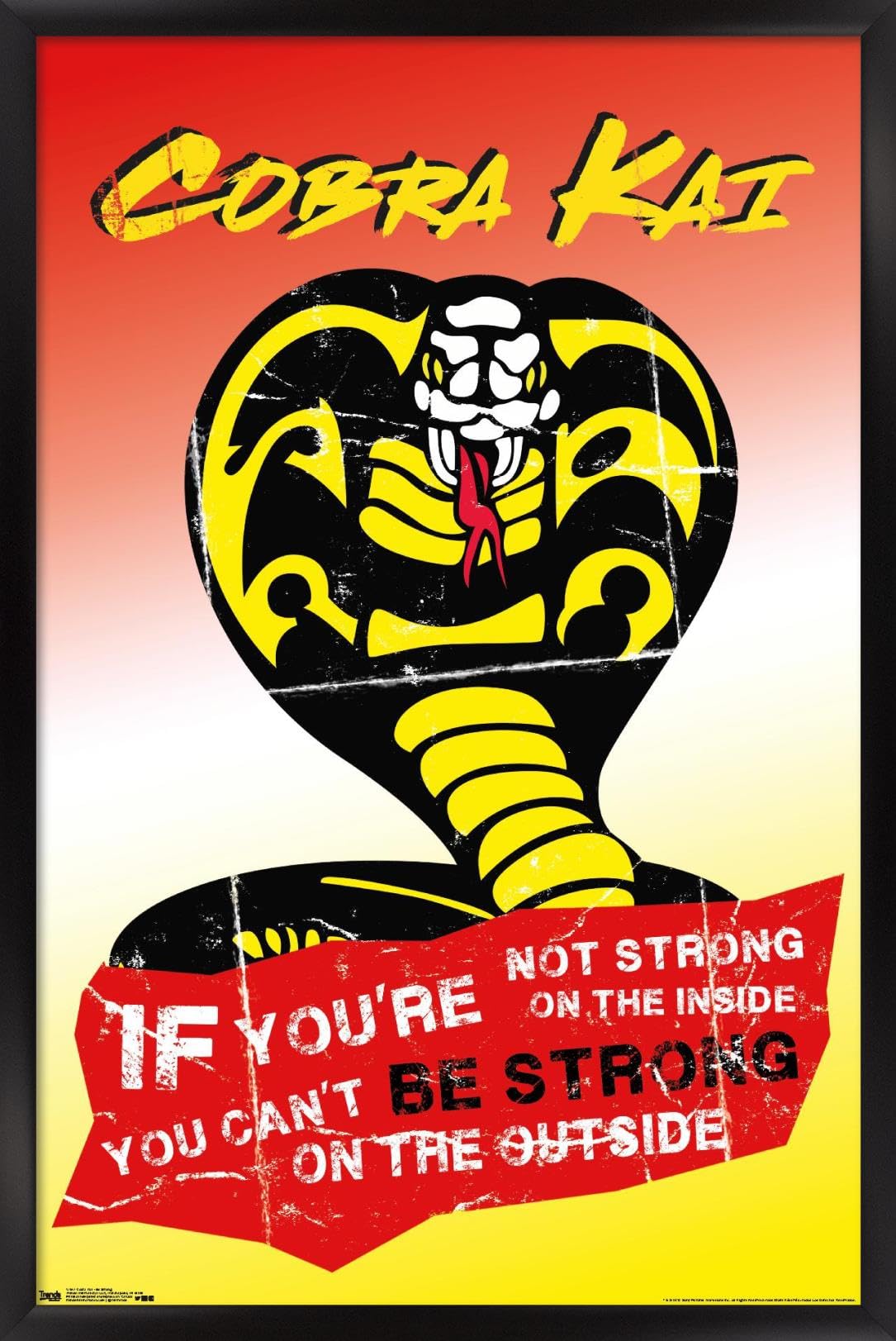 Cobra Kai Be Strong Motivational Wall Poster - 22.375 x 34 Inches Black Framed Art Print - Perfect for Home Gym, Office Decor & Martial Arts Dojo Inspiration