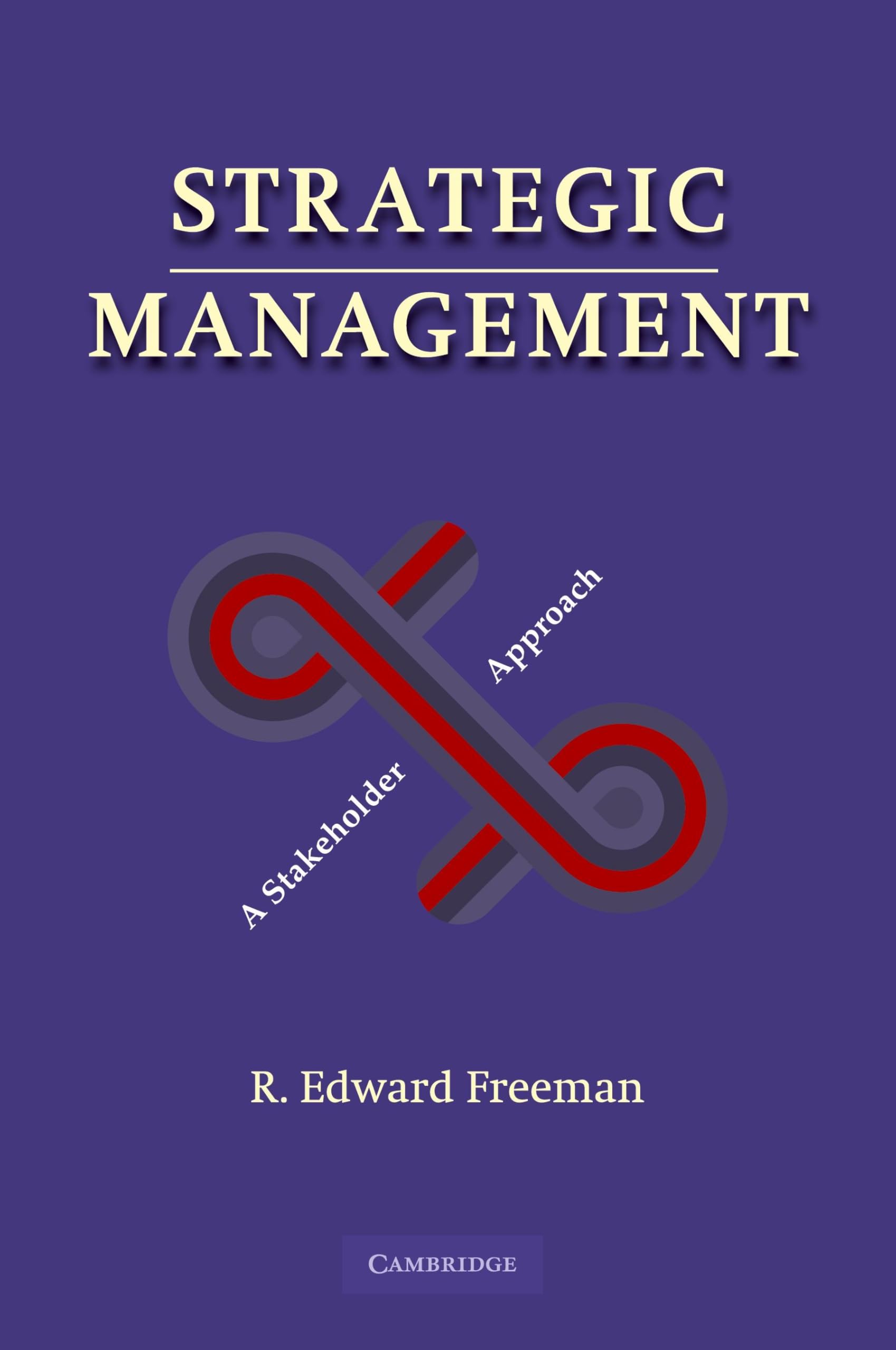 Strategic Management: A Stakeholder Approach - Business Leadership Book for Entrepreneurs & MBA Students | Perfect for Corporate Strategy Development & Academic Studies