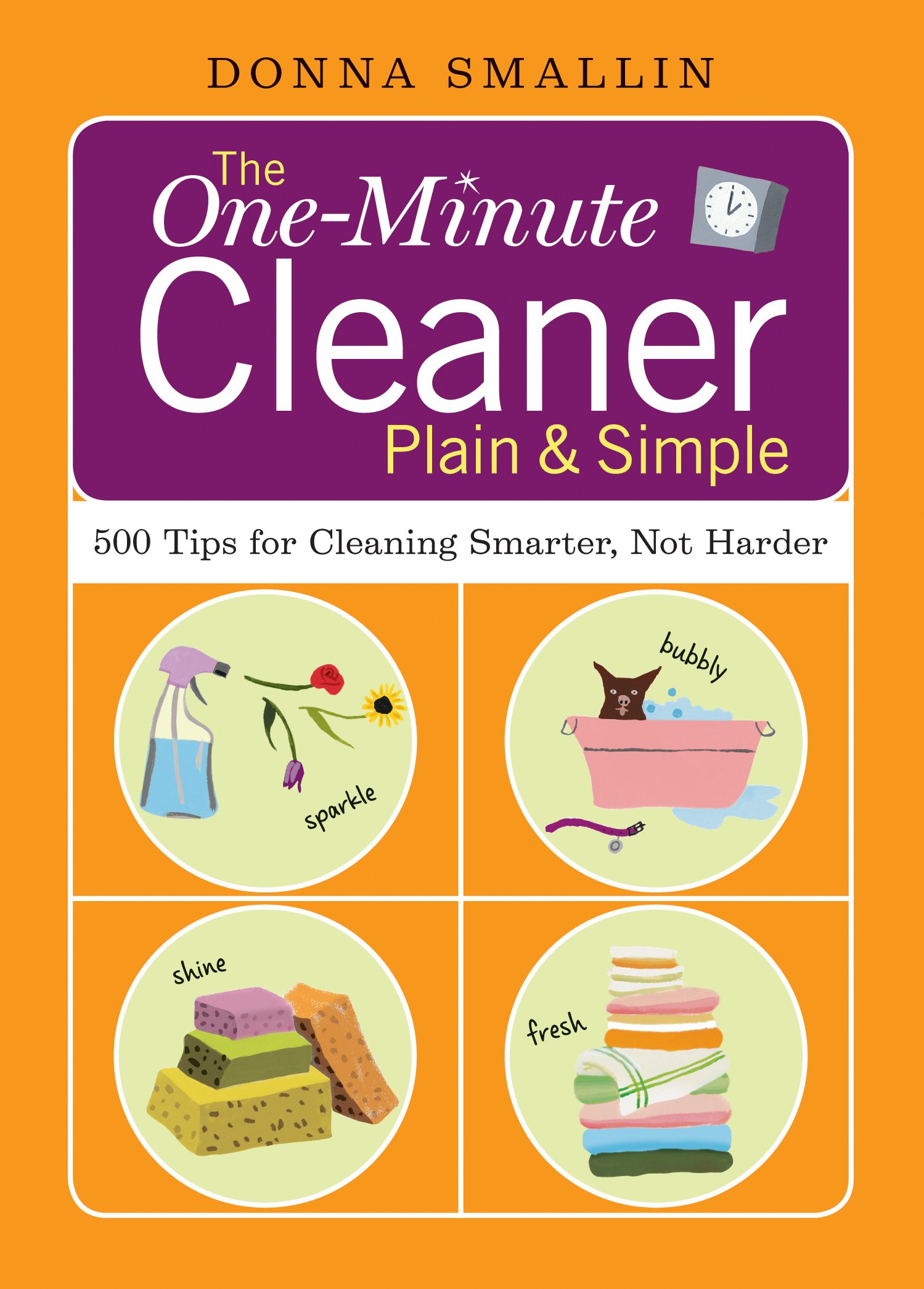 500 Quick & Easy Cleaning Tips - Clean Smarter Not Harder | The One-Minute Cleaner Guide for Home, Kitchen & Office | Time-Saving Cleaning Hacks for Busy People