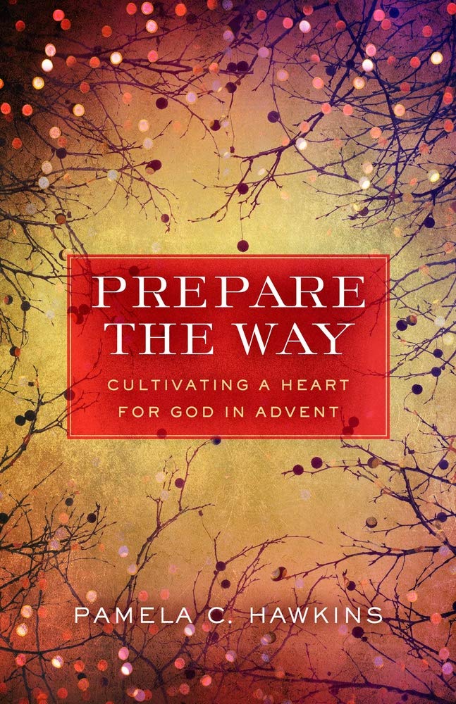 Prepare the Way: Cultivating a Heart for God in Advent - Christian Devotional Book for Christmas Season & Spiritual Growth
