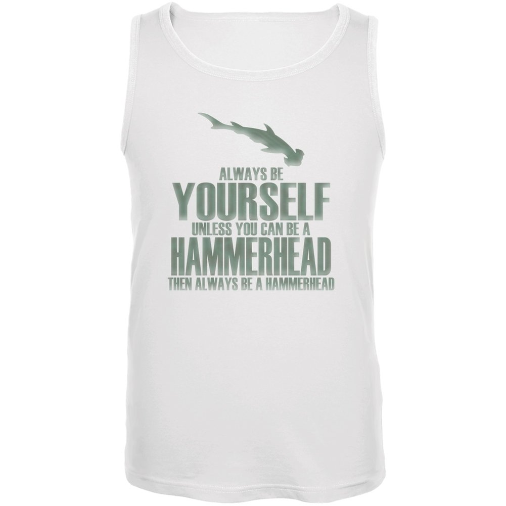 Always Be Yourself Hammerhead Shark White Adult Tank Top - Cool Graphic Tee for Shark Lovers, Beach Outfits & Casual Wear