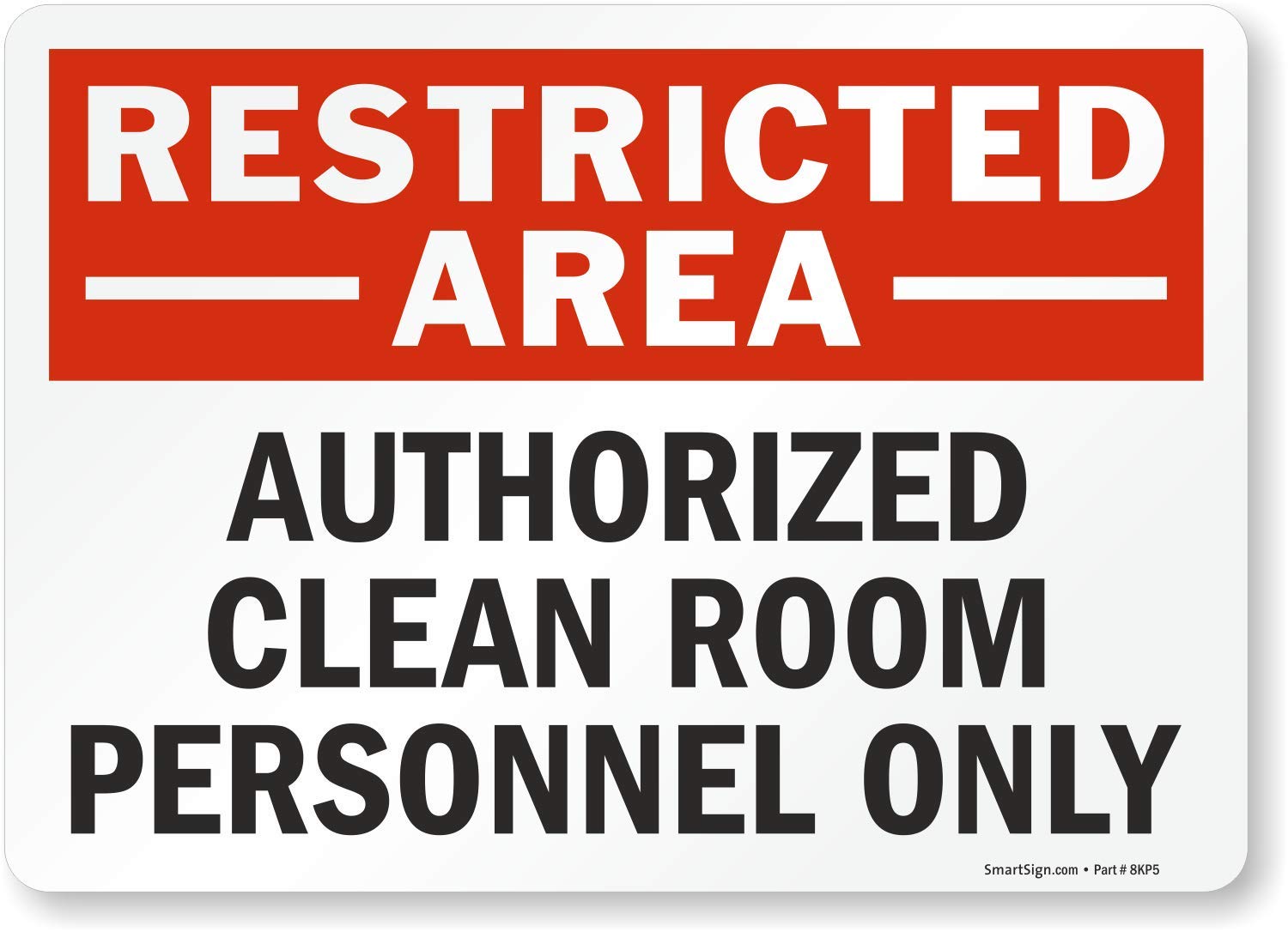 Restricted Area - Authorized Clean Room Personnel Only