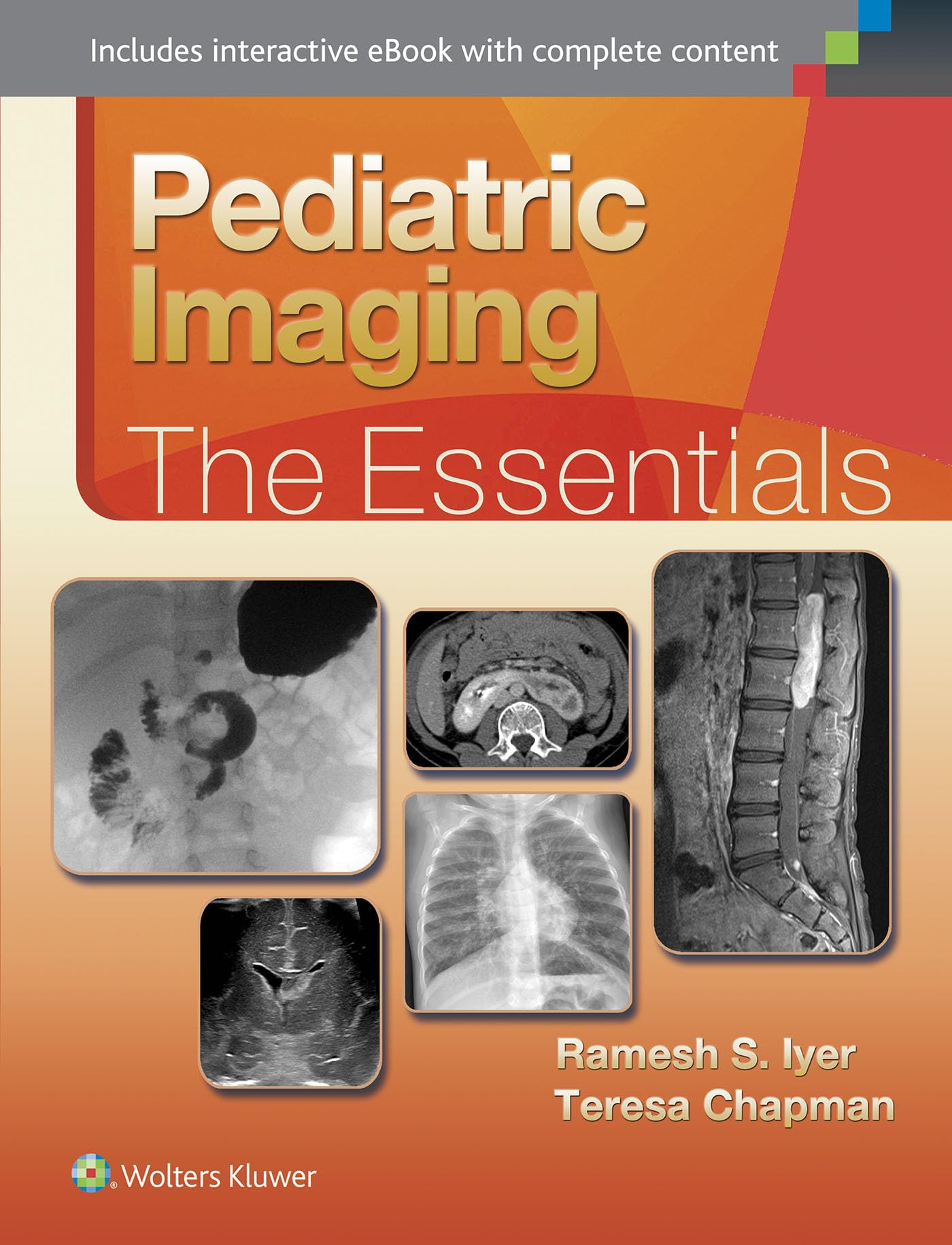 Pediatric Imaging: The Essentials - Comprehensive Guide for Medical Professionals | Essential Series for Radiology & Child Healthcare