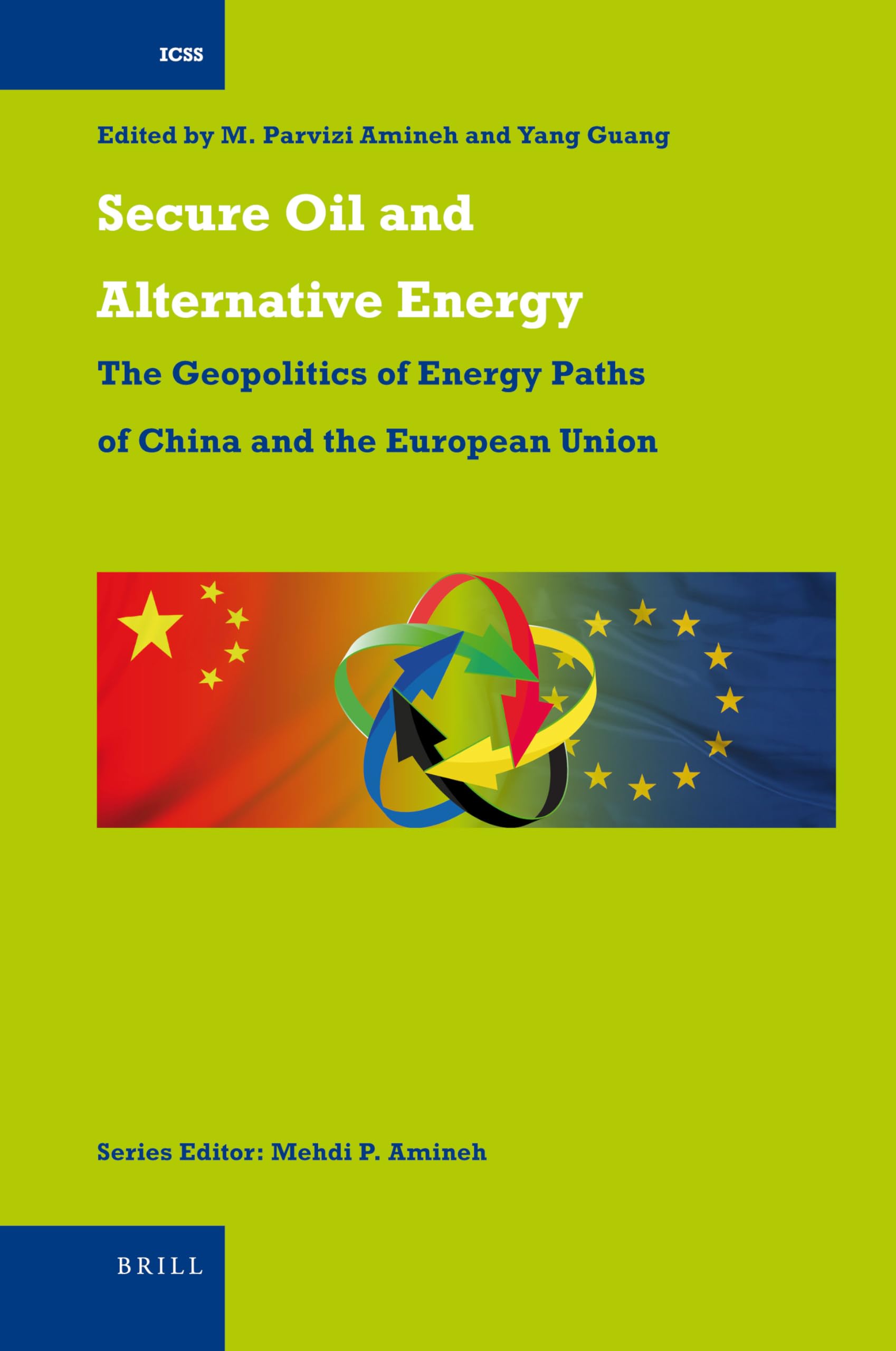 Secure Oil and Alternative Energy: The Geopolitics of Energy Paths Between China and the European Union | International Comparative Social Studies Vol.27 | Energy Policy Research & Geopolitical Analysis for Academics & Policy Makers