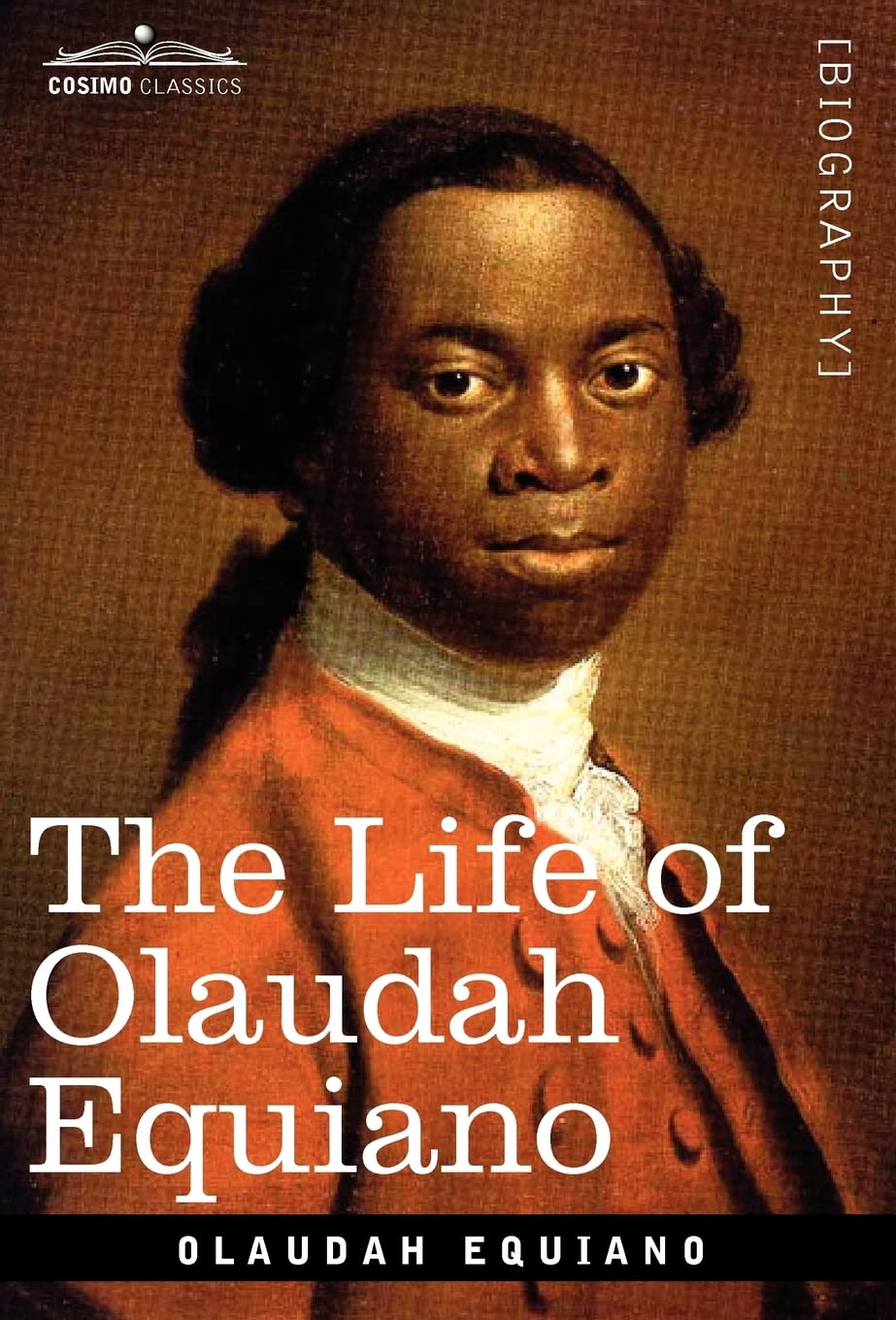 The Life of Olaudah Equiano - Autobiography of a Former Slave | Historical Memoir & African Diaspora Story | Perfect for Book Clubs & Black History Studies