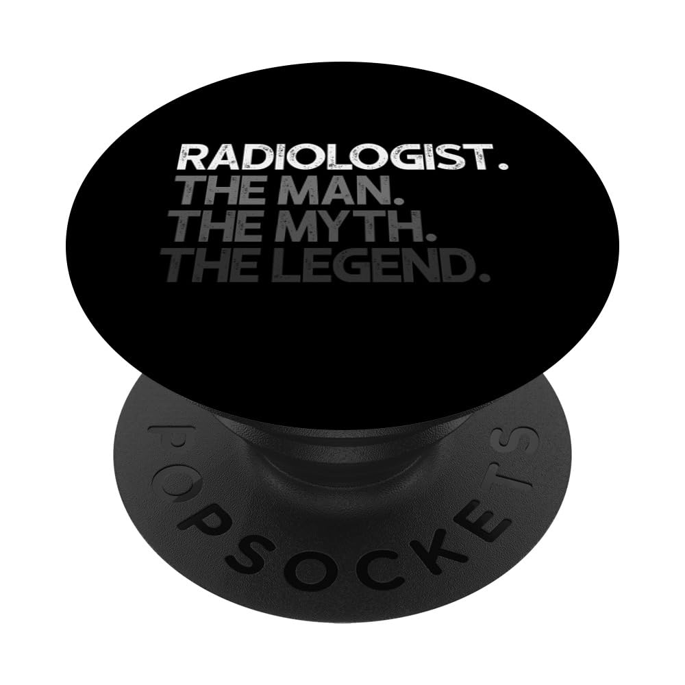 Radiologist The Man The Myth The Legend Gift - PopSockets Adhesive PopGrip for Phones & Tablets - Perfect for Doctors, Medical Students & Healthcare Professionals