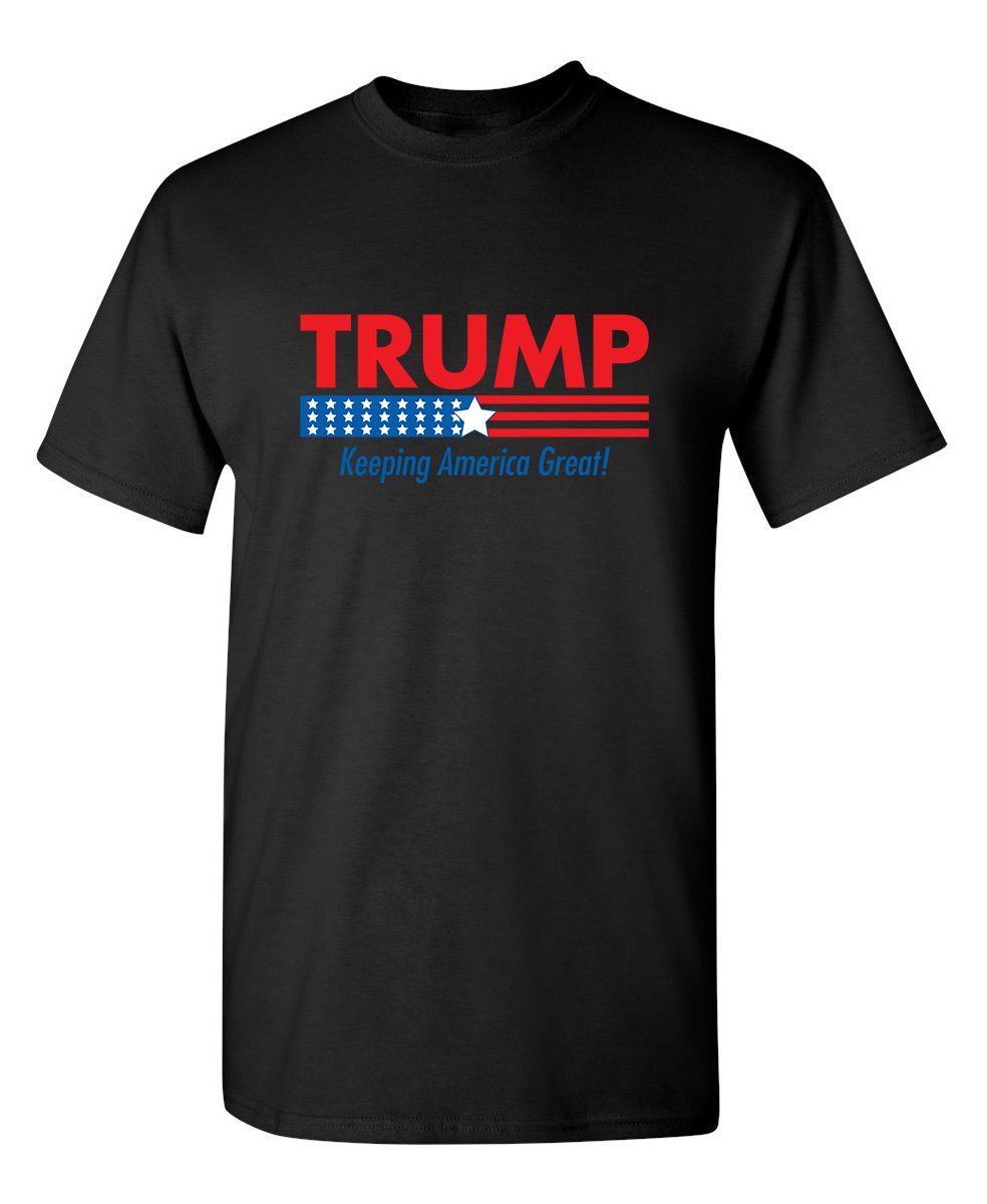 Trump Keeping America Great Funny Political Novelty T-Shirt - Patriotic Gift for Supporters, Rally Wear & Conservative Apparel