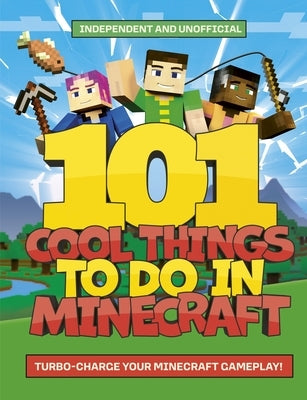 101 Cool & Creative Things to Do in Minecraft - Ultimate Building Ideas, Survival Tips & Adventure Challenges for Gamers | Perfect for Beginners & Experts