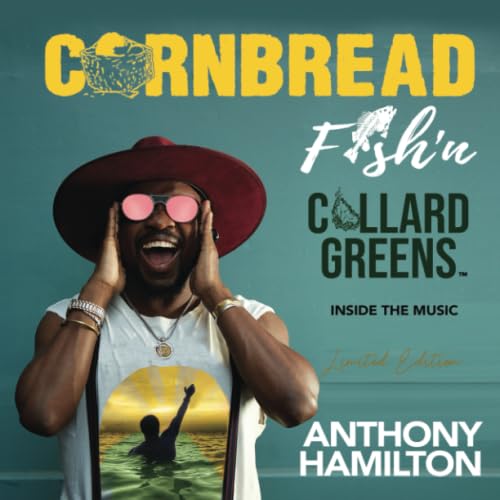 Cornbread Fish 'N Collard Greens: Exploring Southern Soul Food Culture & Music History | Perfect for Foodies, Music Lovers & Cultural Enthusiasts