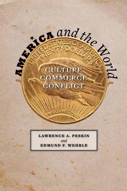 America and the World: Culture, Commerce & Global Relations | Explore Cross-Cultural Business, Trade Dynamics & International Affairs | Perfect for Global Entrepreneurs, Business Students & Policy Makers