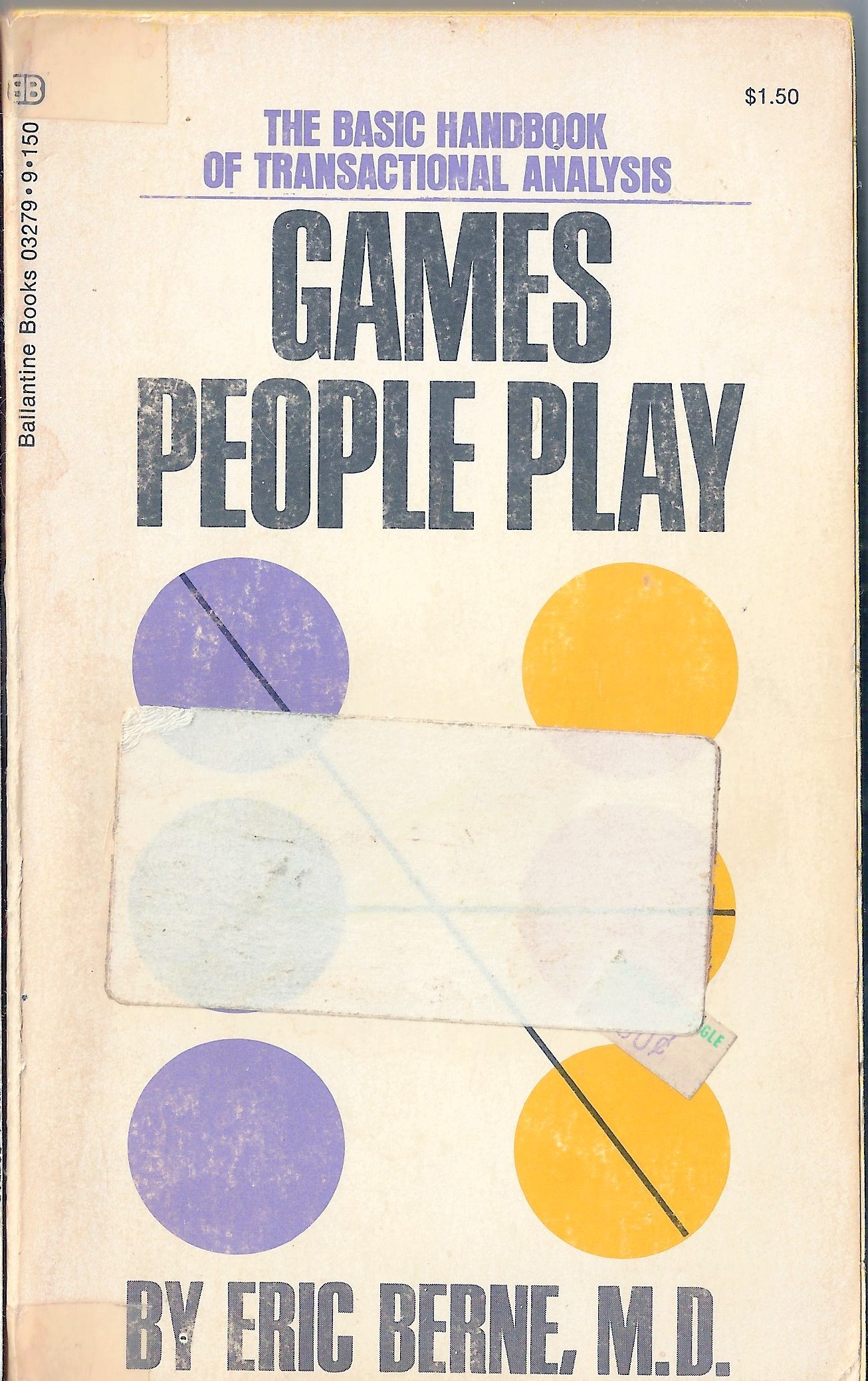 Games People Play: The Psychology of Human Relationships - Understanding Social Interactions for Personal Growth & Therapy