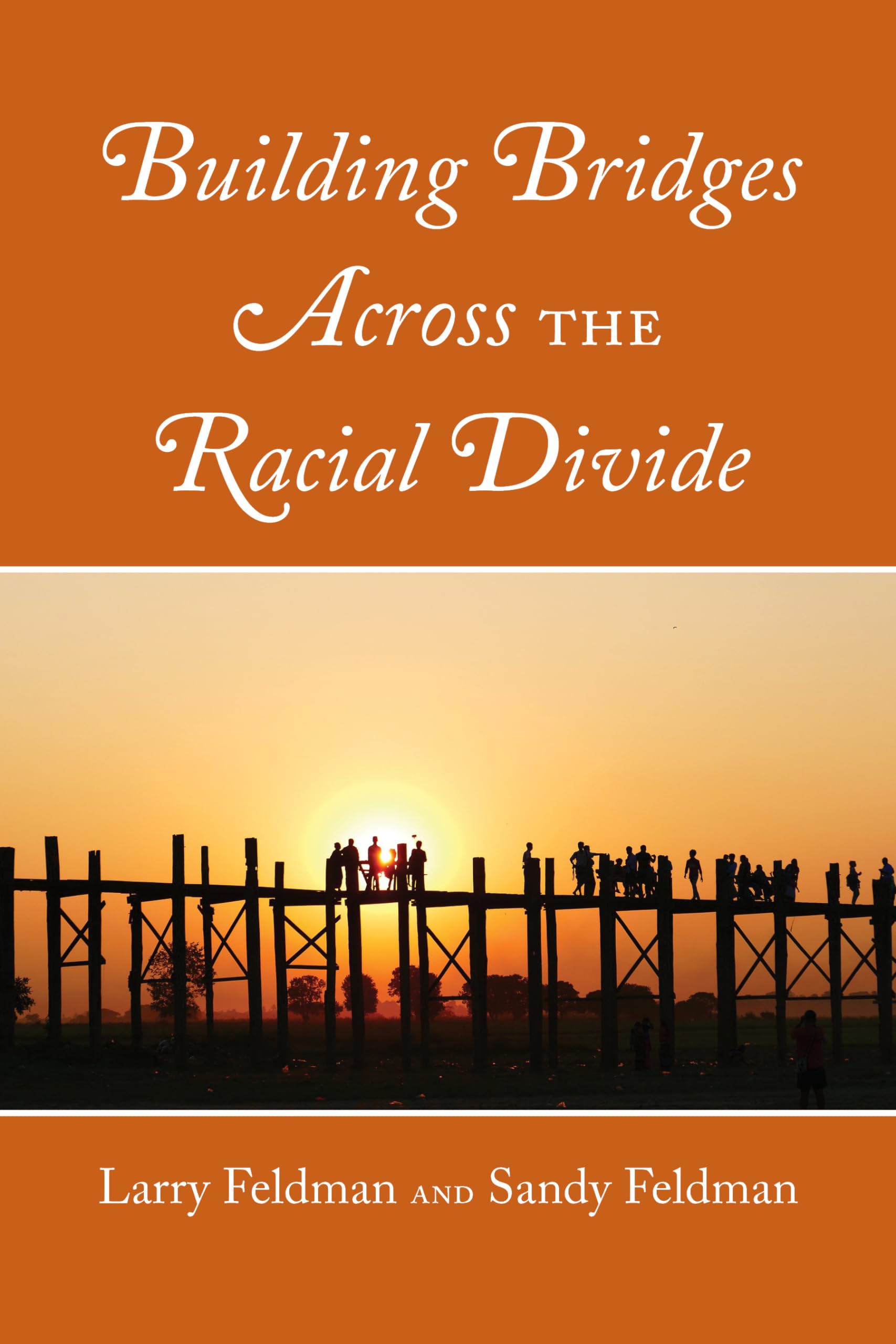 Building Bridges Across the Racial Divide - Overcoming Differences & Fostering Unity for Community Building, Workplace Diversity & Social Justice