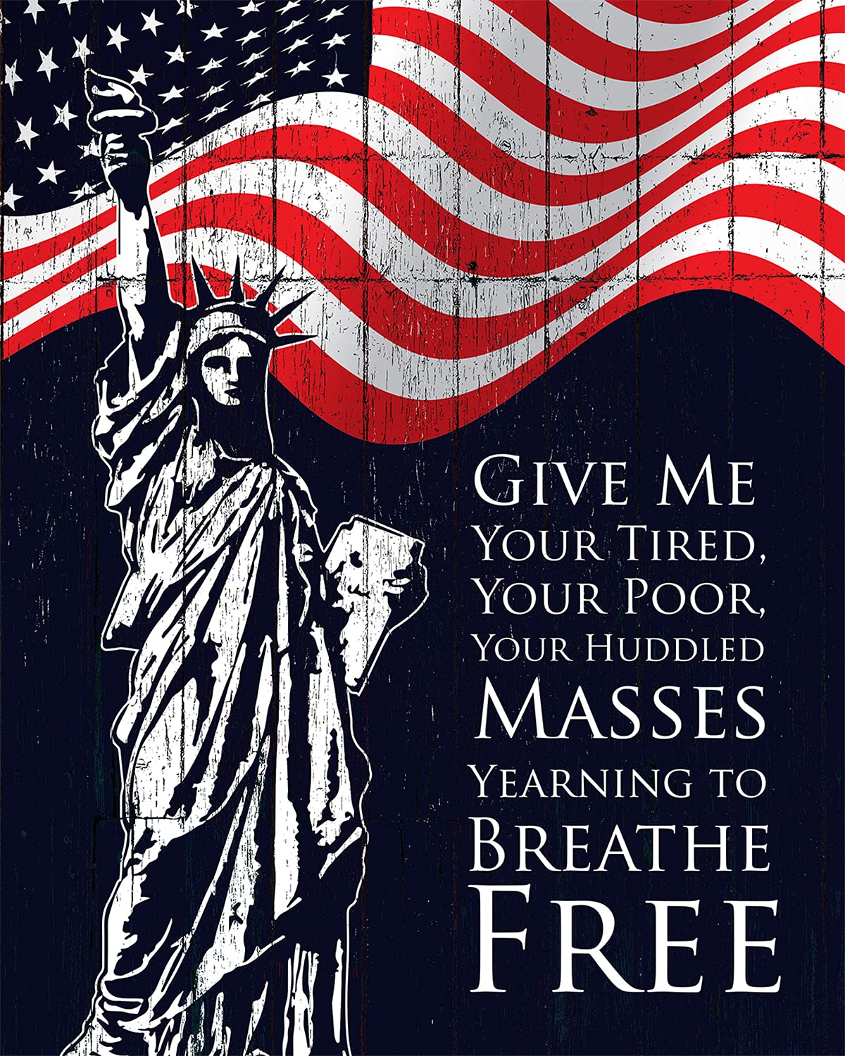 Give Me Your Tired, Your Poor, Your Huddled Masses Yearning to Breathe Free - Inspirational Wall Art Print - 24x30 Unframed Canvas Art for Home, Office & Classroom Decor - Patriotic American Quote Decor