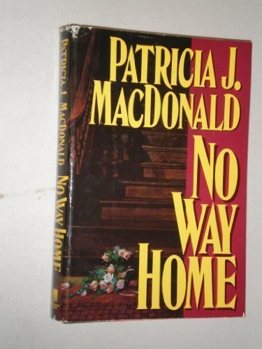No Way Home by Patricia MacDonald - Mystery Thriller Novel (1989) | Perfect for Book Clubs & Late-Night Reading