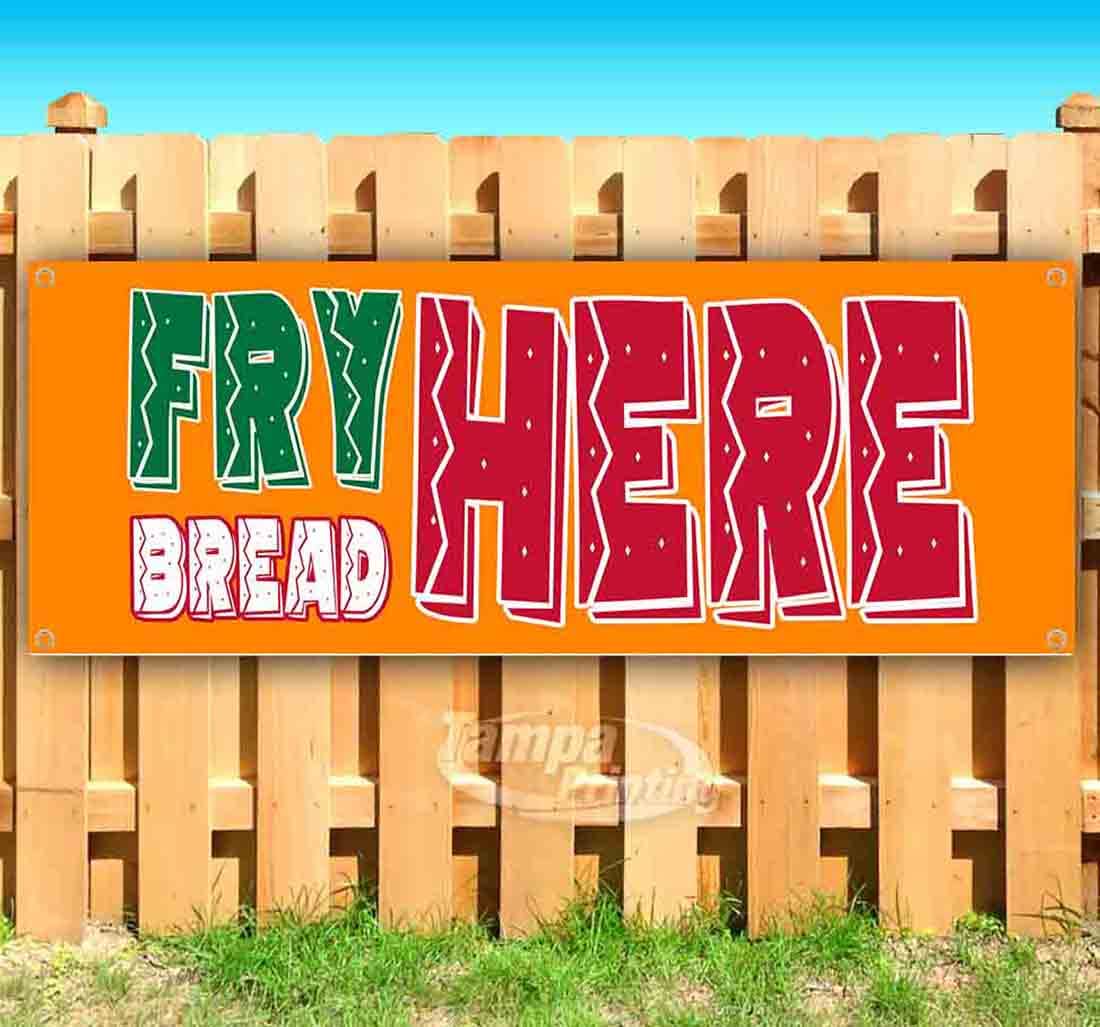 Fry Bread Here Banner 13 oz - Heavy Duty Vinyl Sign with Metal Grommets - Perfect for Food Trucks, Restaurants & Outdoor Events