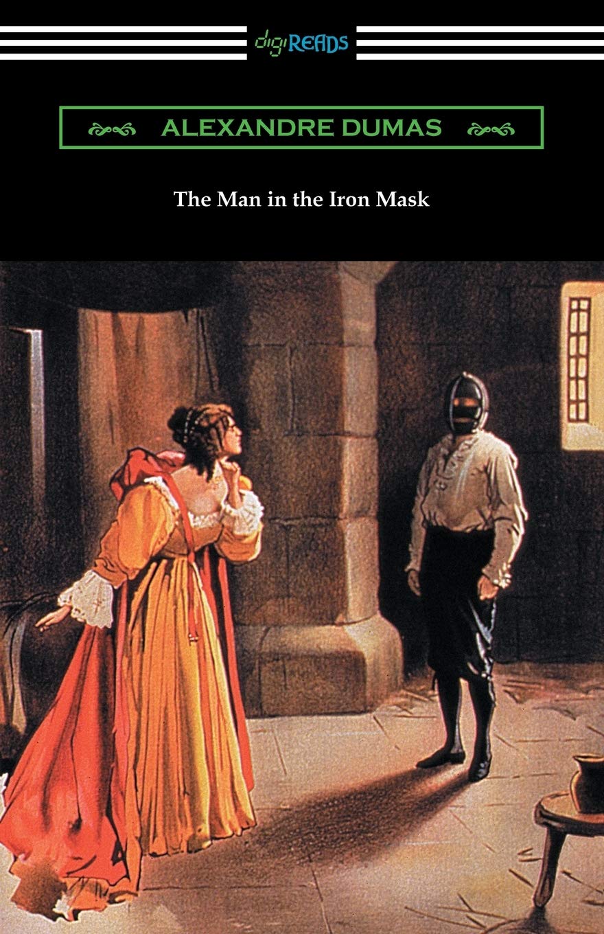 The Man in the Iron Mask - Classic Adventure Novel by Alexandre Dumas | Historical Fiction Book for Literature Lovers | Perfect for Book Clubs & Classic Literature Collections