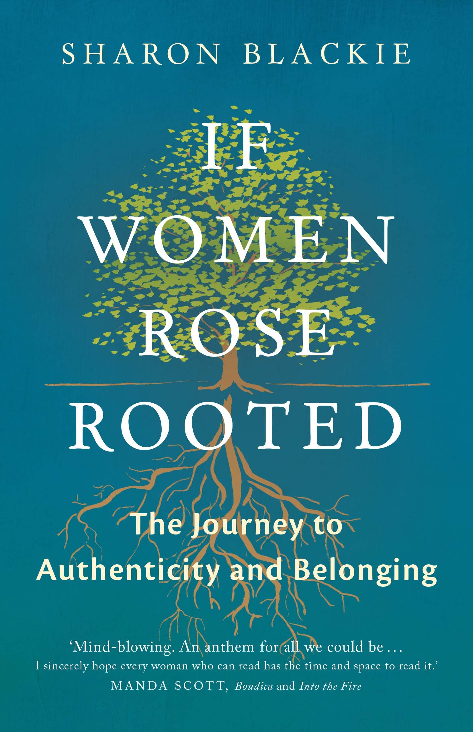 If Women Rose Rooted: A Journey to Authenticity and Belonging - Inspiring Book for Women's Self-Discovery & Empowerment - Perfect for Book Clubs, Personal Growth & Feminist Literature Lovers