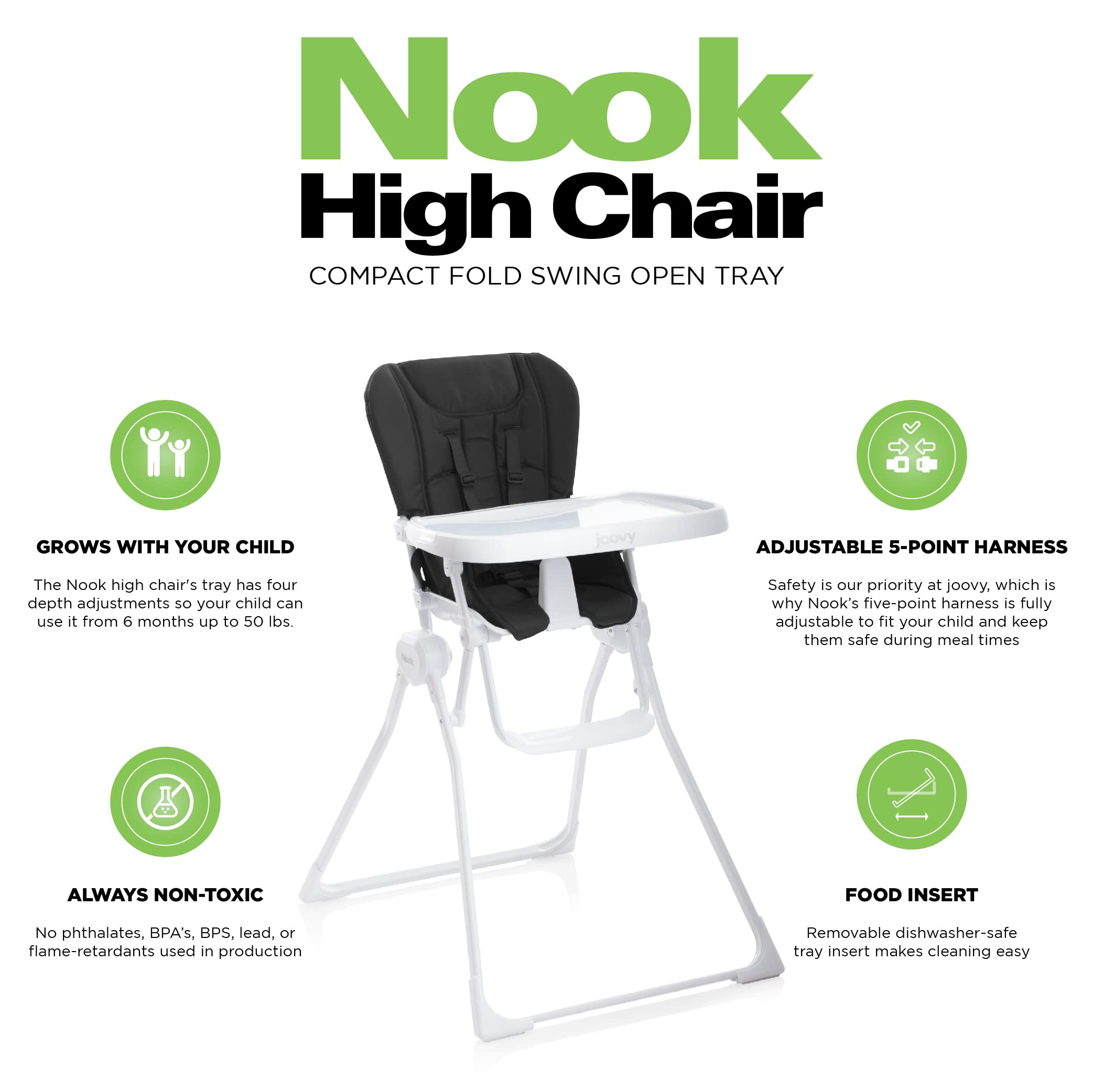 Joovy Nook High Chair - 4-Position Adjustable Baby Feeding Chair with Swing Open Tray & Dishwasher-Safe Insert | Foldable for Compact Storage | Perfect for Home, Restaurants & Travel (Black)